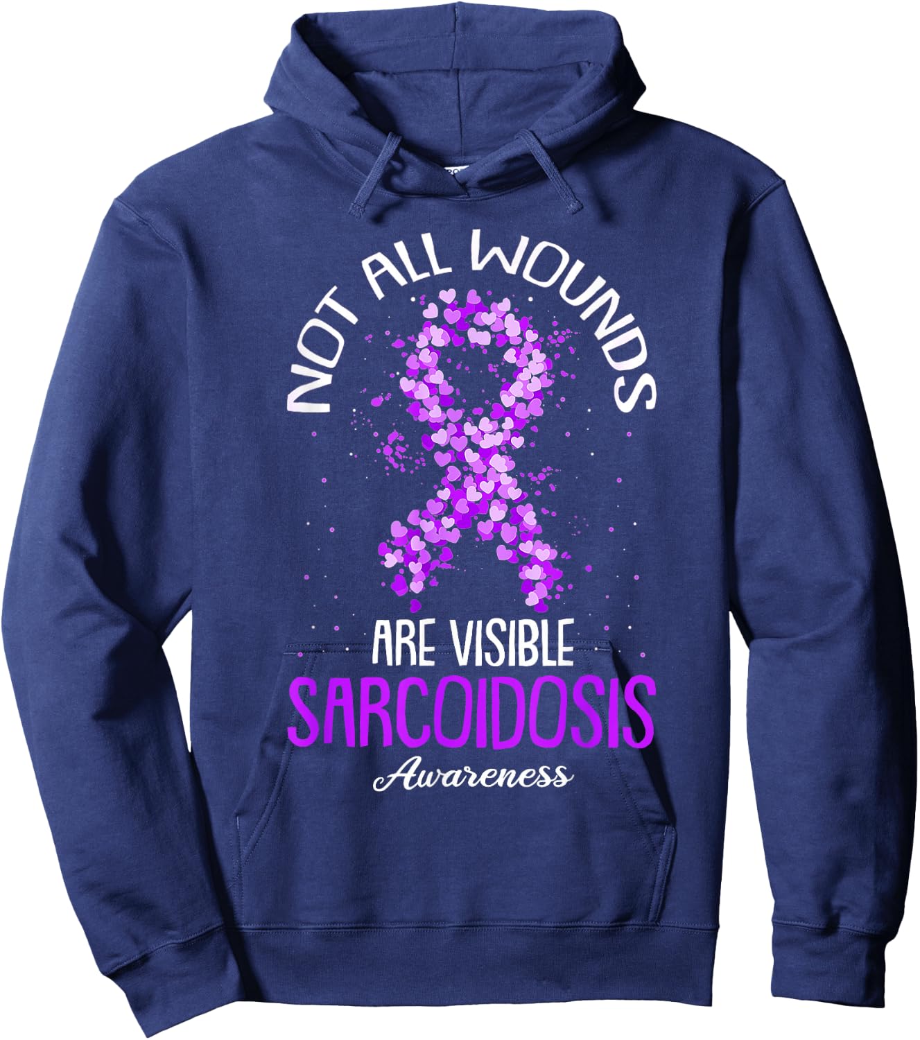Not All Wounds Are Visible Sarcoidosis Awareness Hoodie - Hoodie | Navy