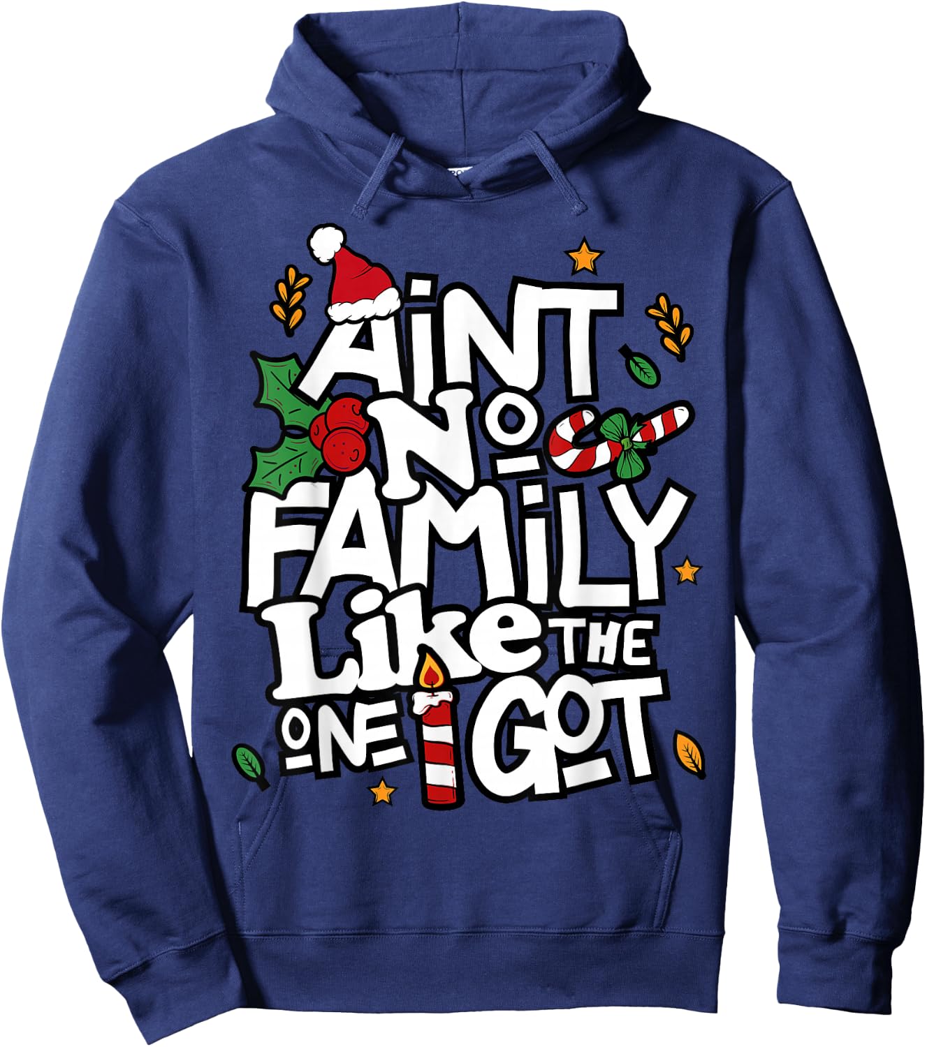 Ain't No Family Like The One I Got Matching Family Christmas Hoodie - Hoodie | Navy