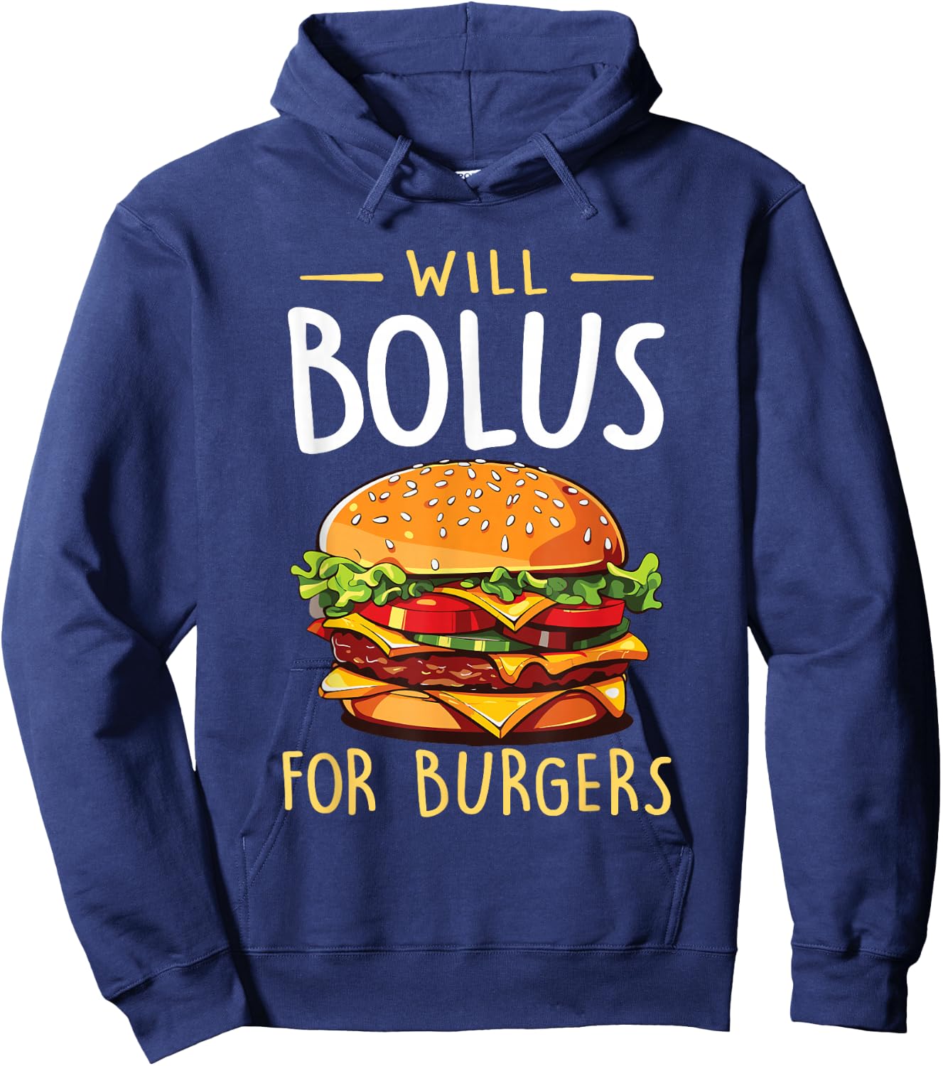 Will Bolus for Burgers Funny Diabetes Awareness Month Hoodie - Hoodie | Navy