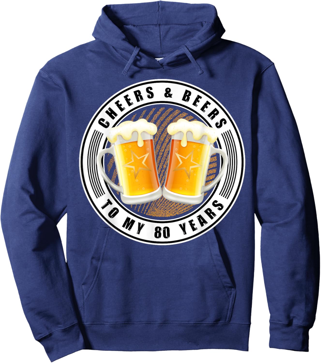 Cheers & Beers To My 80 Years - Beer 80th Birthday Party Hoodie - Hoodie | Navy