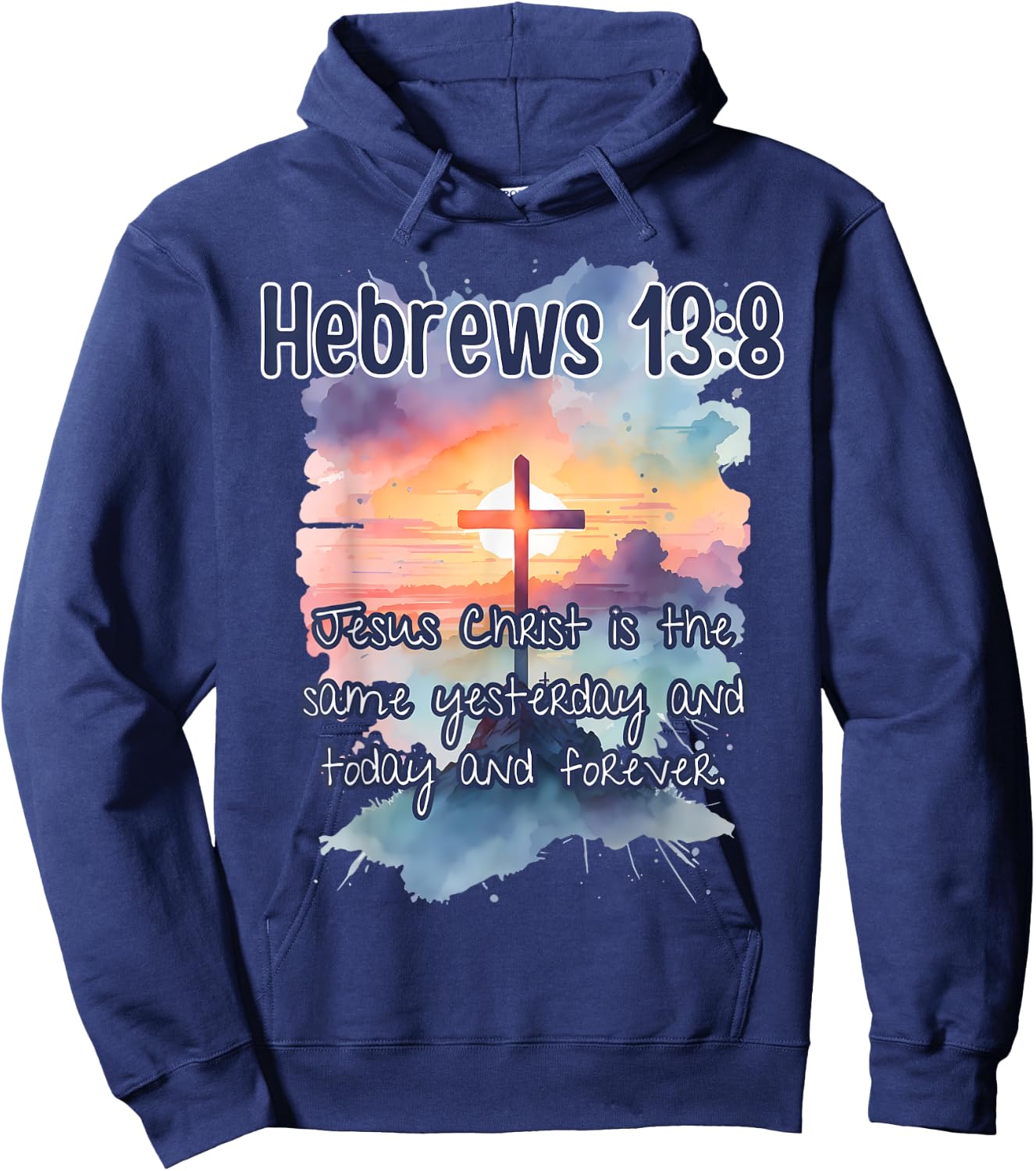 Bible Verse Hebrews 13:8 Jesus Christ is Art Religious Her Hoodie - Hoodie | Navy