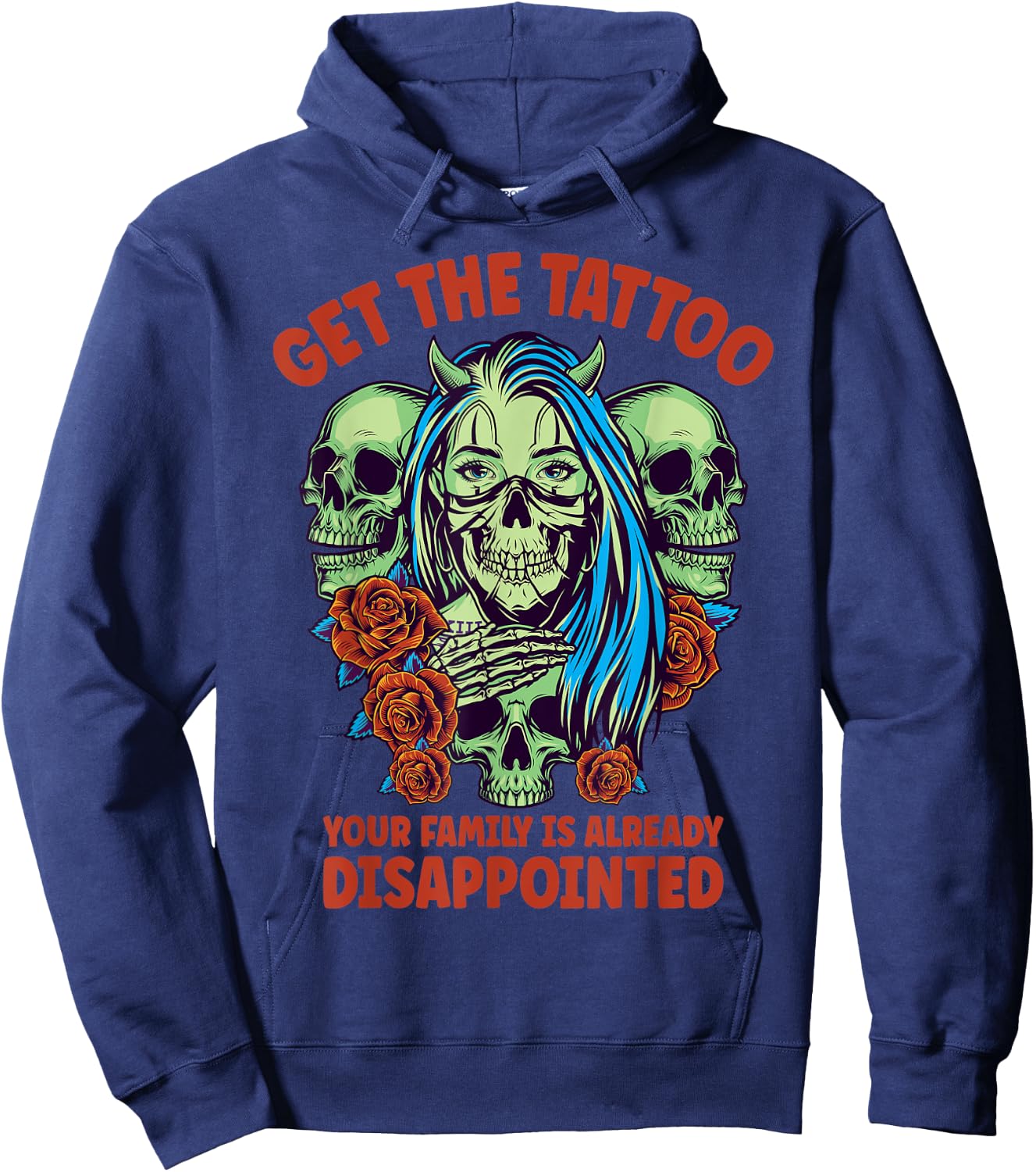 Get the Tattoo Your Family is Already Disappointed Hoodie - Hoodie | Navy