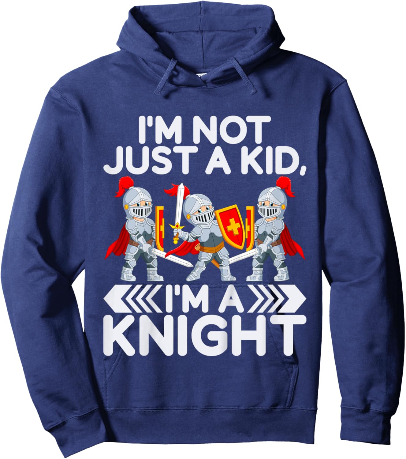 Im not just a Kid im a Knight Hoodie - Hoodie | Navy