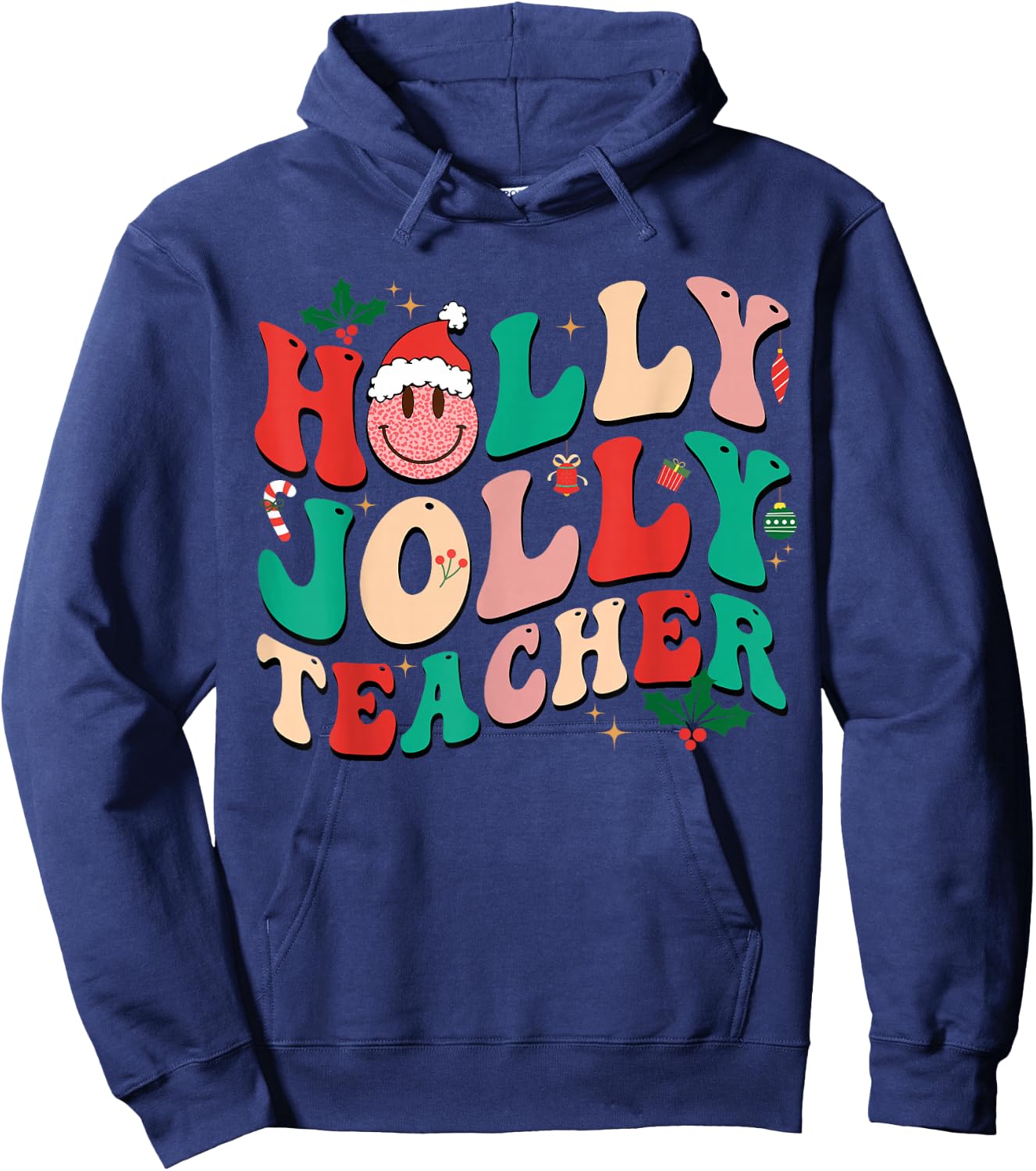 Holly n Jolly Santa Christmas Smiling Teacher Xmas 2024 Men Women Kids Hoodie - Hoodie | Navy