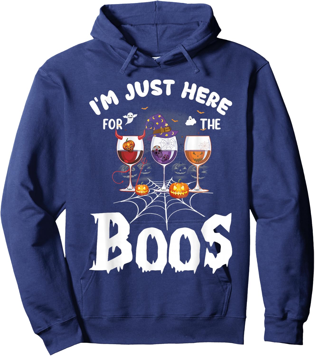 Halloween Wine Glasses Of Wine I'm Just Here For The Boos Hoodie - Hoodie | Navy