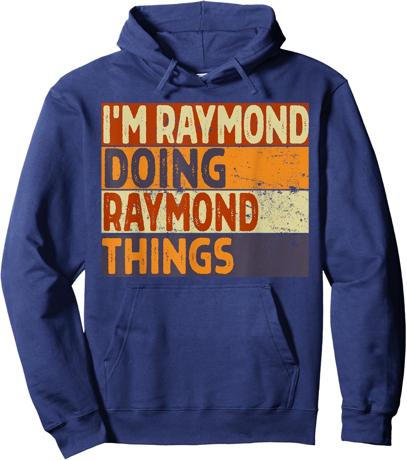 Retro I'm RAYMOND Doing RAYMOND Things Funny Birthday Joke Hoodie - Hoodie | Navy