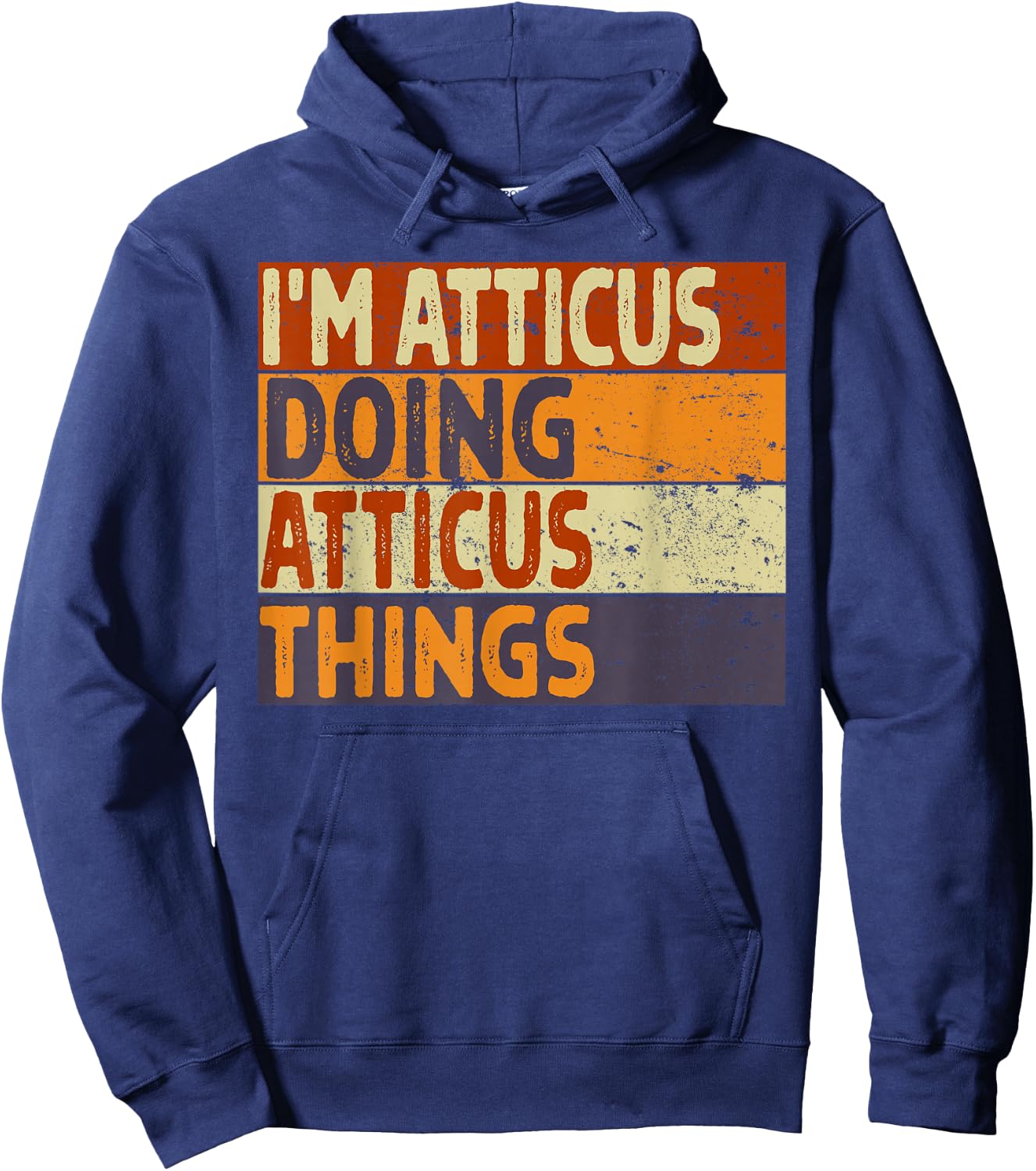 Retro I'm ATTICUS Doing ATTICUS Things Funny Birthday Joke Hoodie - Hoodie | Navy