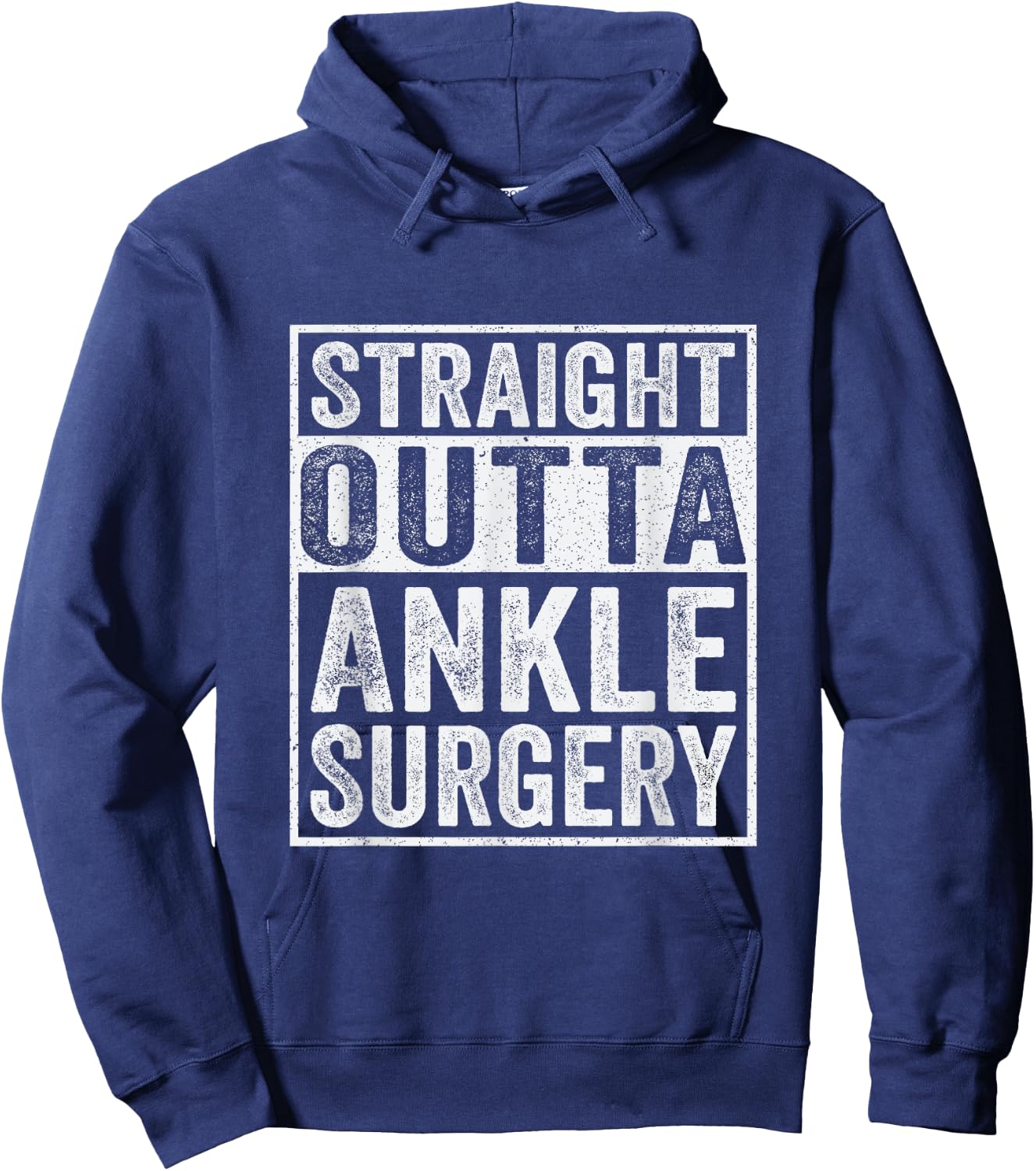 Straight Outta Ankle Surgery - Broken Ankle Surgery Recovery Hoodie - Hoodie | Navy