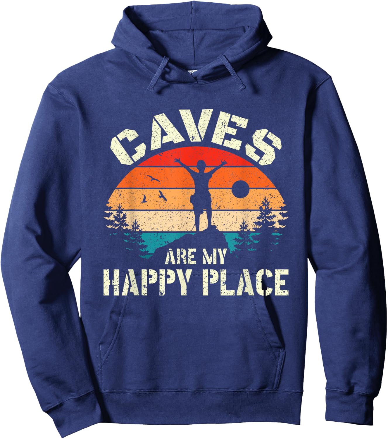 Caves are my happy place Spelunking cave exploration Spelunker Hoodie - Hoodie | Navy
