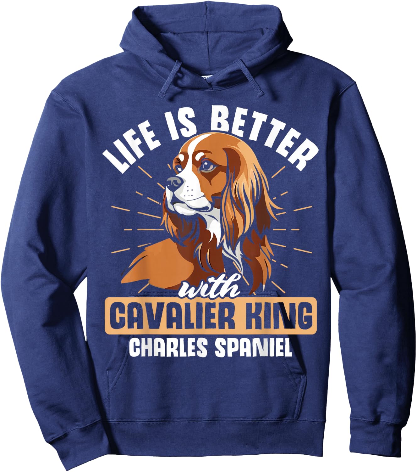 Life is Better With Cavalier King Charles Spaniel Hoodie - Hoodie | Navy