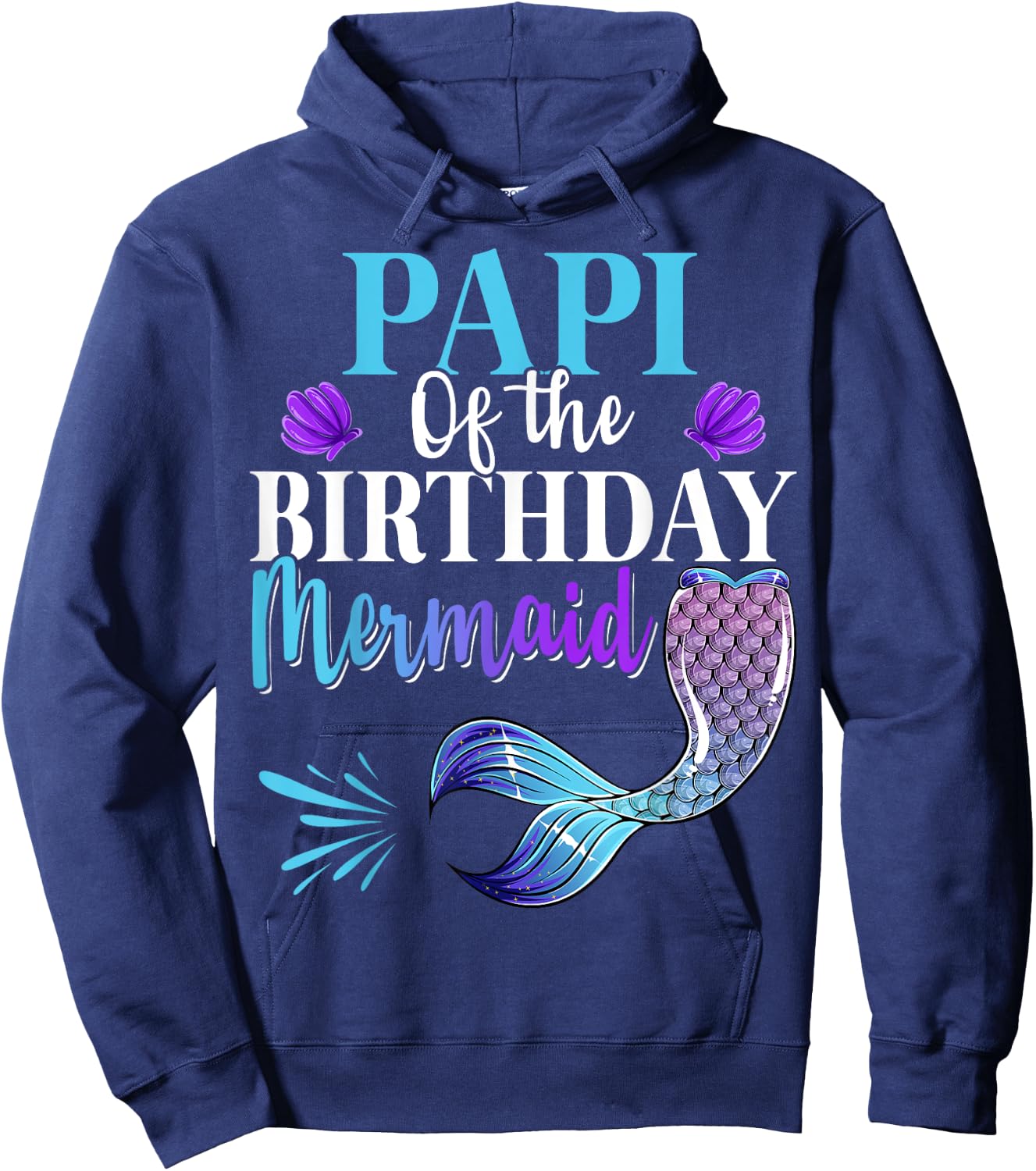 Papi Of The Birthday Mermaid Matching Family B-day Party Hoodie - Hoodie | Navy