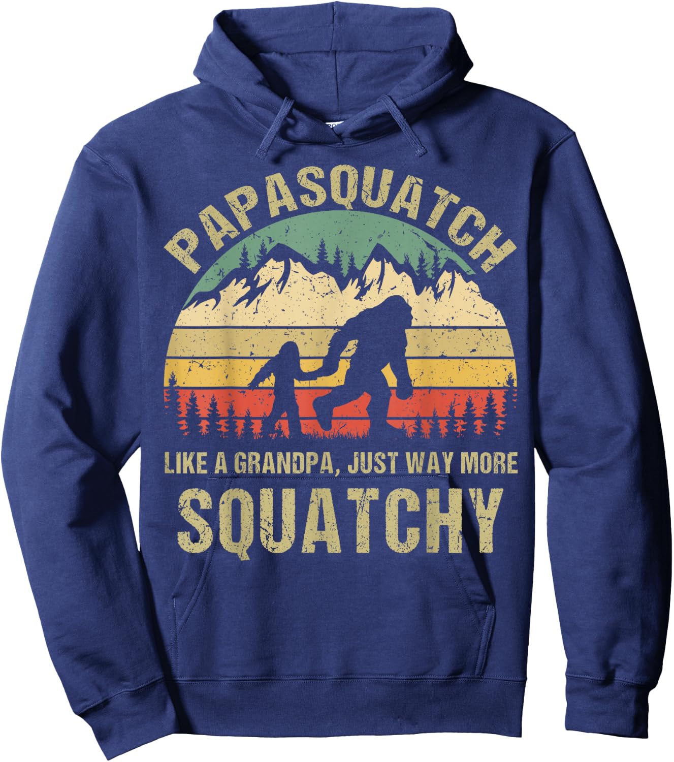 Retro Papa Squatch Like A Grandpa Funny Bigfoot Sasquatchy Hoodie - Hoodie | Navy
