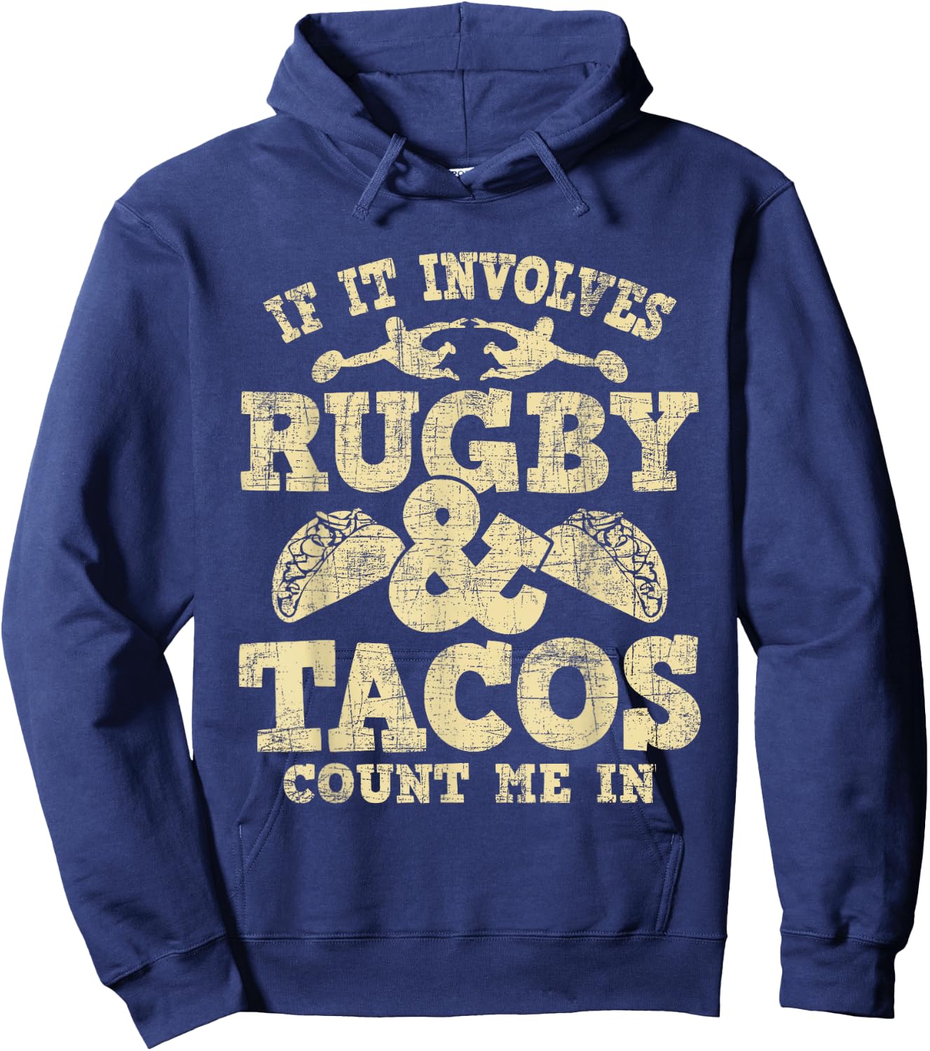 If It Involves Rugby & Tacos Count Me In - Rugby Player Fan Hoodie - Hoodie | Navy