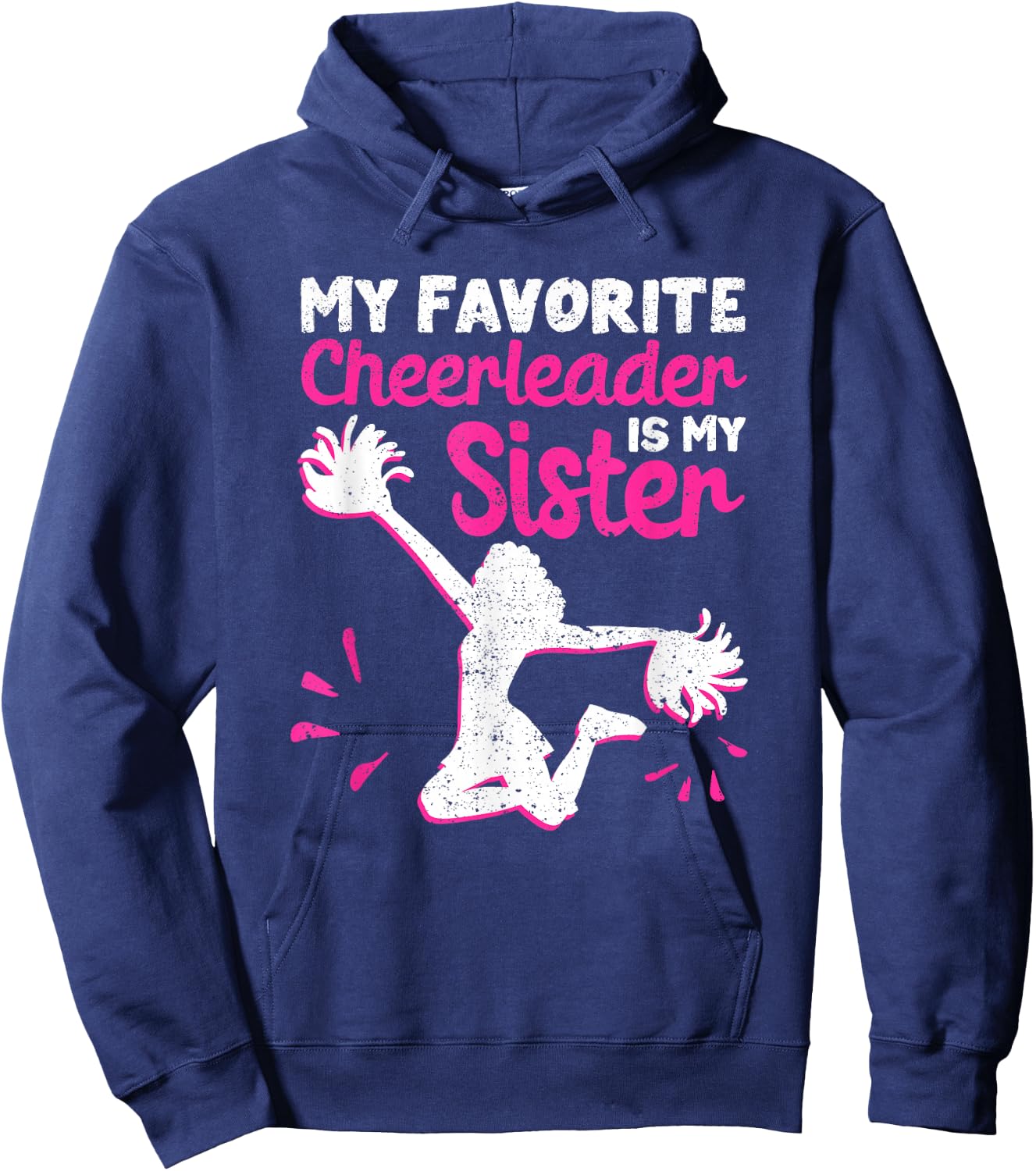 My Favorite Cheerleader is My Sister Hoodie - Hoodie | Navy