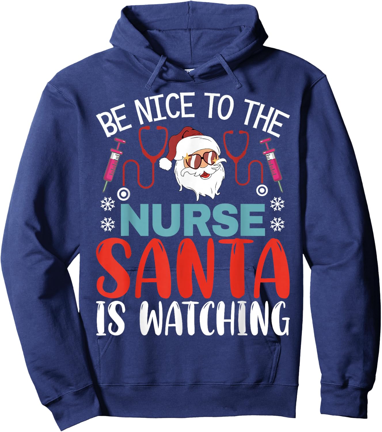 Nurse Christmas Be Nice To The Nurse Santa is Watching Hoodie - Hoodie | Navy