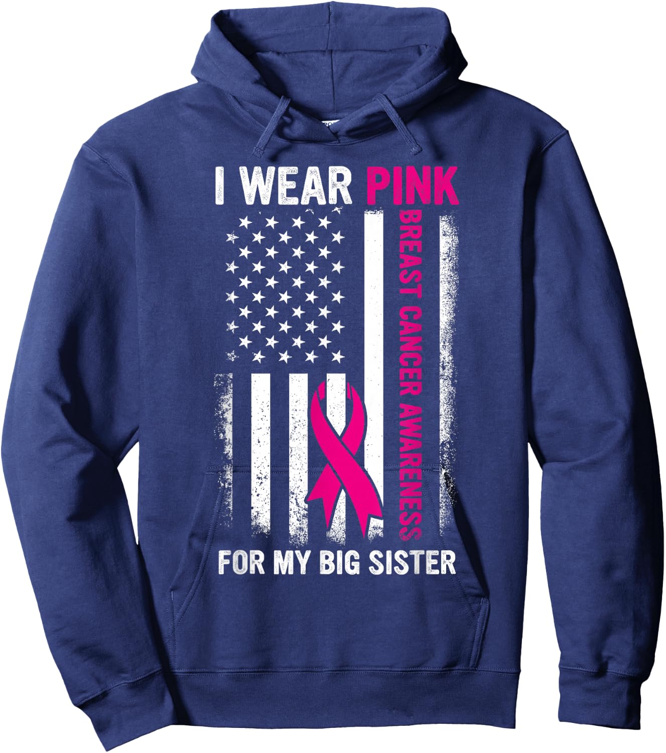 I Wear Pink For My Big Sister US Breast Cancer Awareness Hoodie - Hoodie | Navy