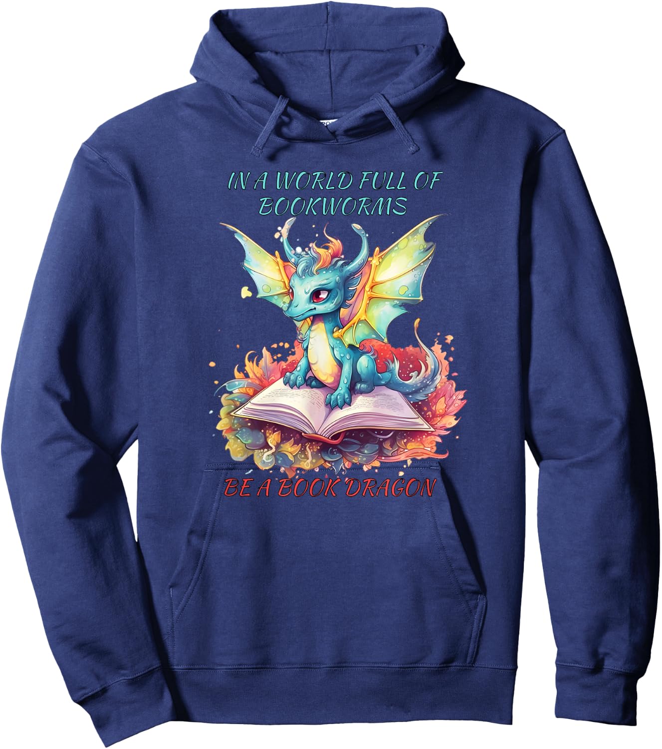 In a world of BOOKWORMS be a book DRAGON reading book lovers Hoodie - Hoodie | Navy