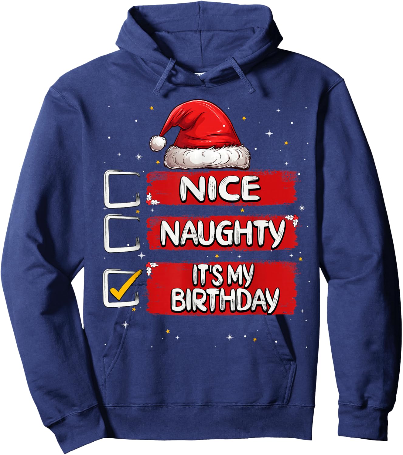 Nice Naughty It's My Birthday Christmas List Santa Claus Hoodie - Hoodie | Navy
