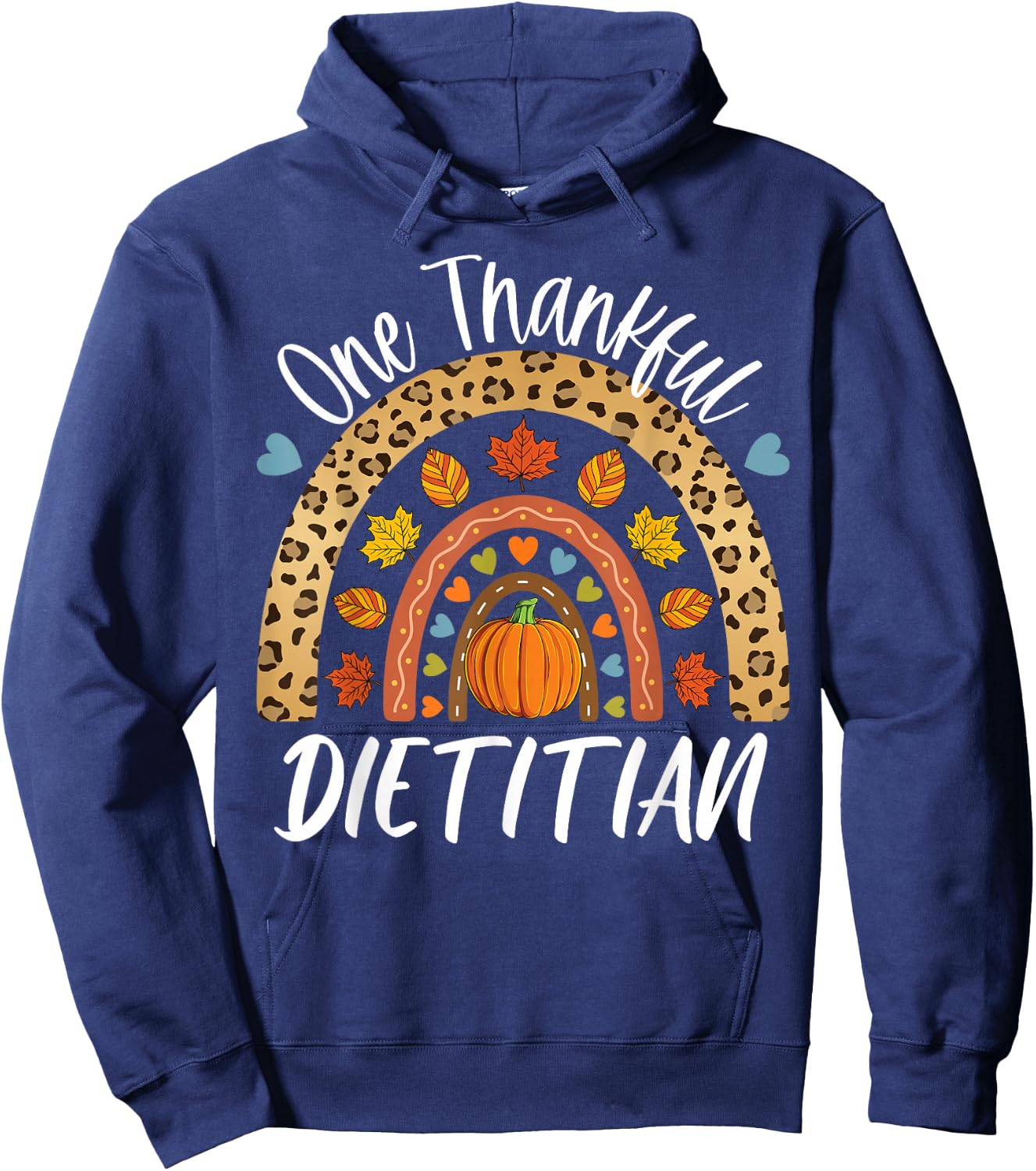One Thankful Dietitian Cute Thanksgiving Autumn Fall Rainbow Hoodie - Hoodie | Navy