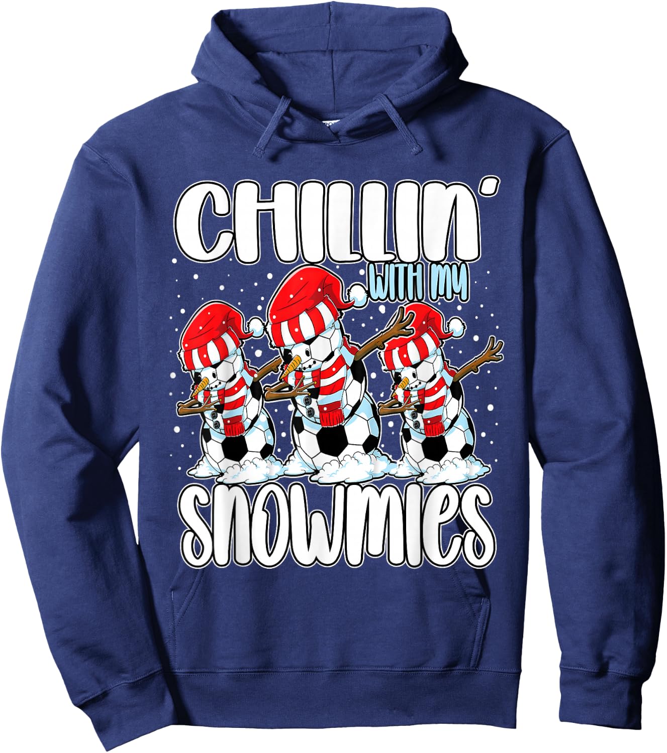 Chillin' with My Snowmies Funny Dabbing Soccer Snowman Hoodie - Hoodie | Navy