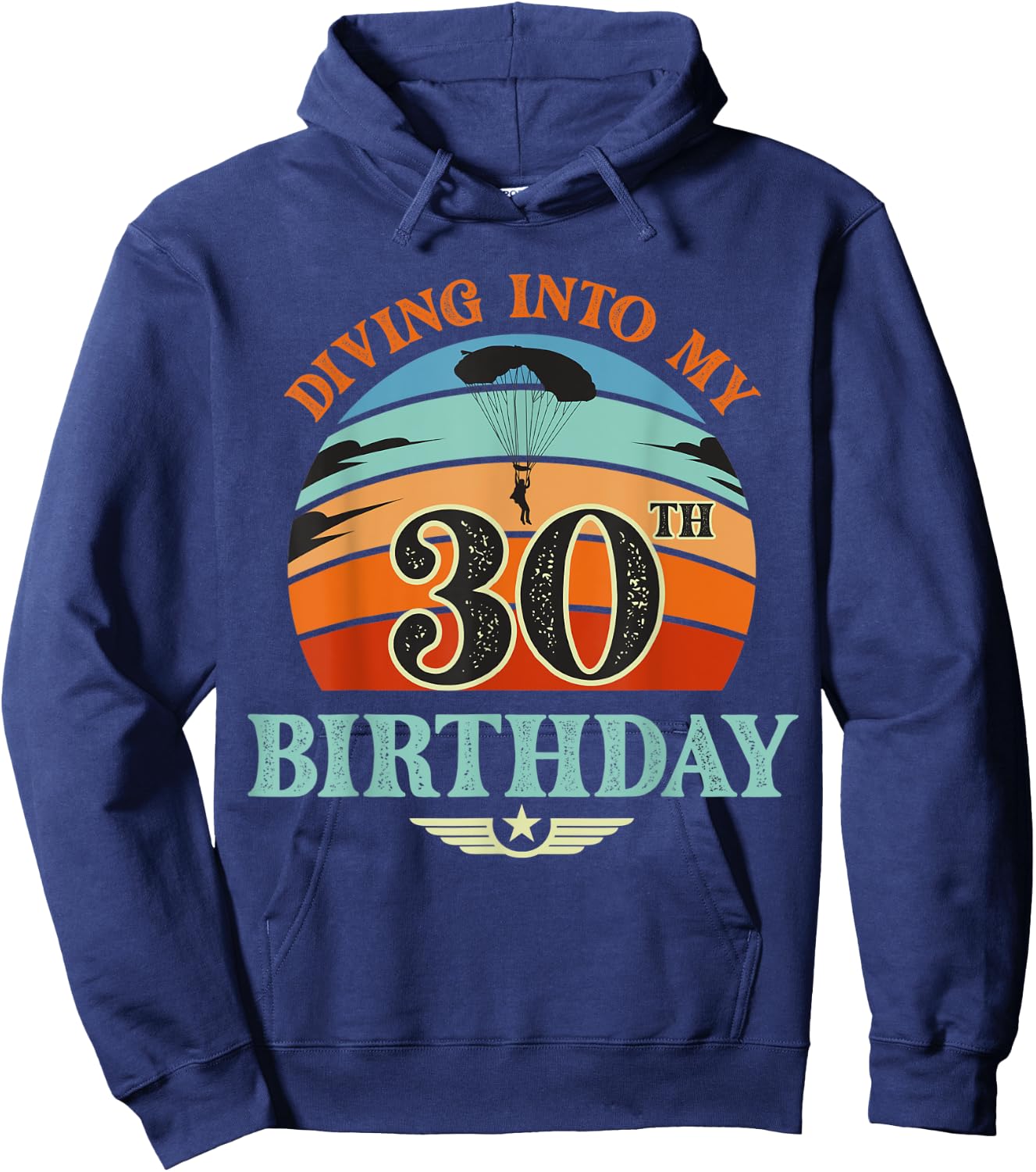 Diving Into My 30 Year Old Birthday Sky Diving Parachute Hoodie - Hoodie | Navy