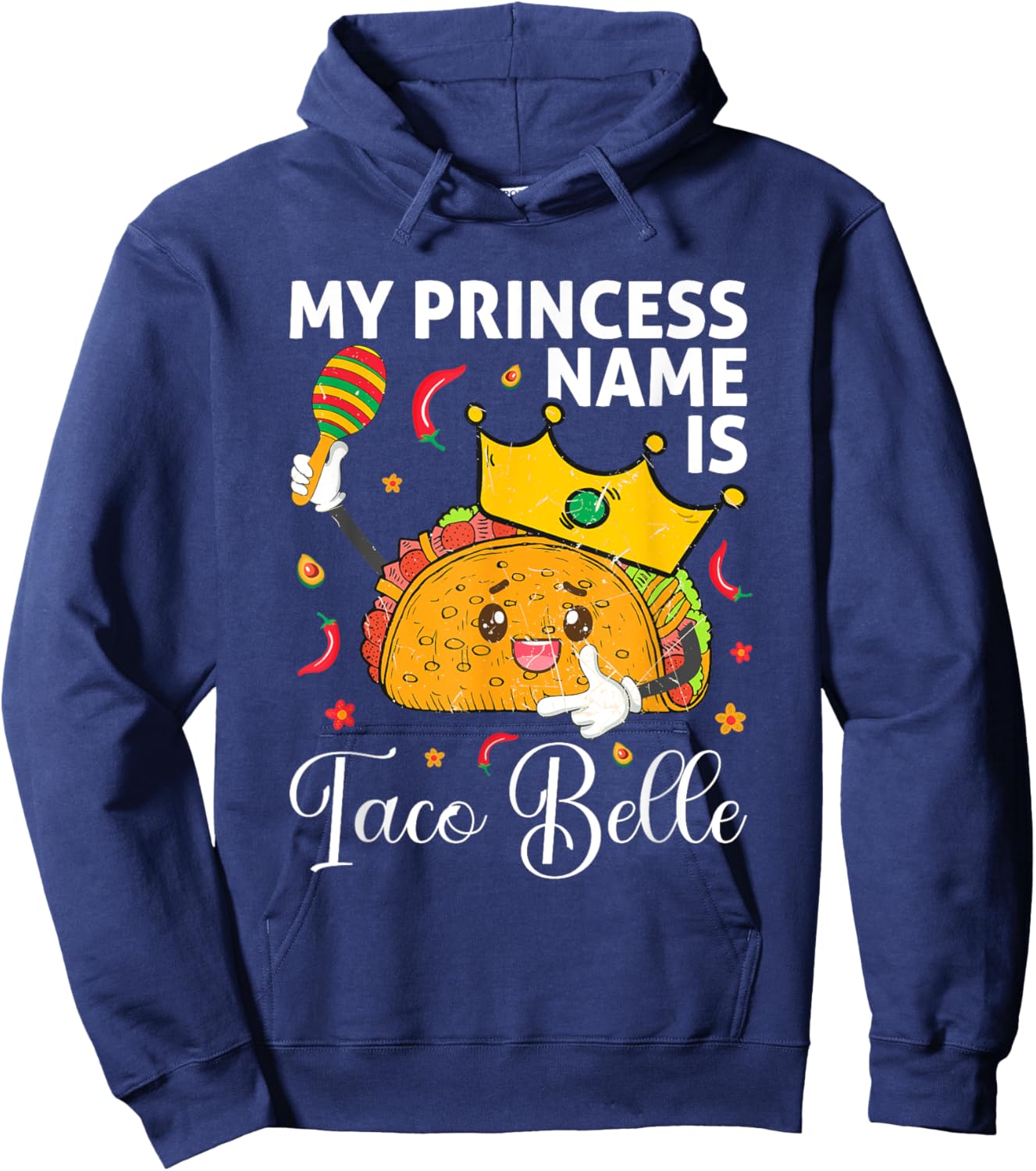 My Princess Name Is Taco Belle Funny Cinco De Mayo Girls Hoodie - Hoodie | Navy