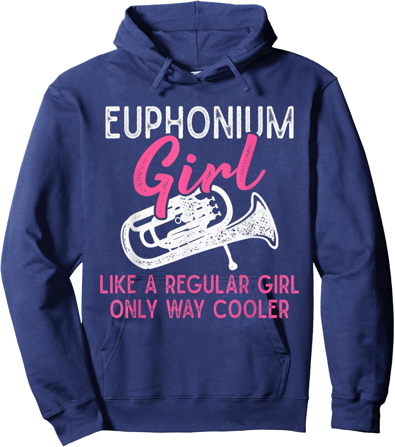 Euphonium Girl Like A Regular Girl Funny Euphonium Hoodie - Hoodie | Navy