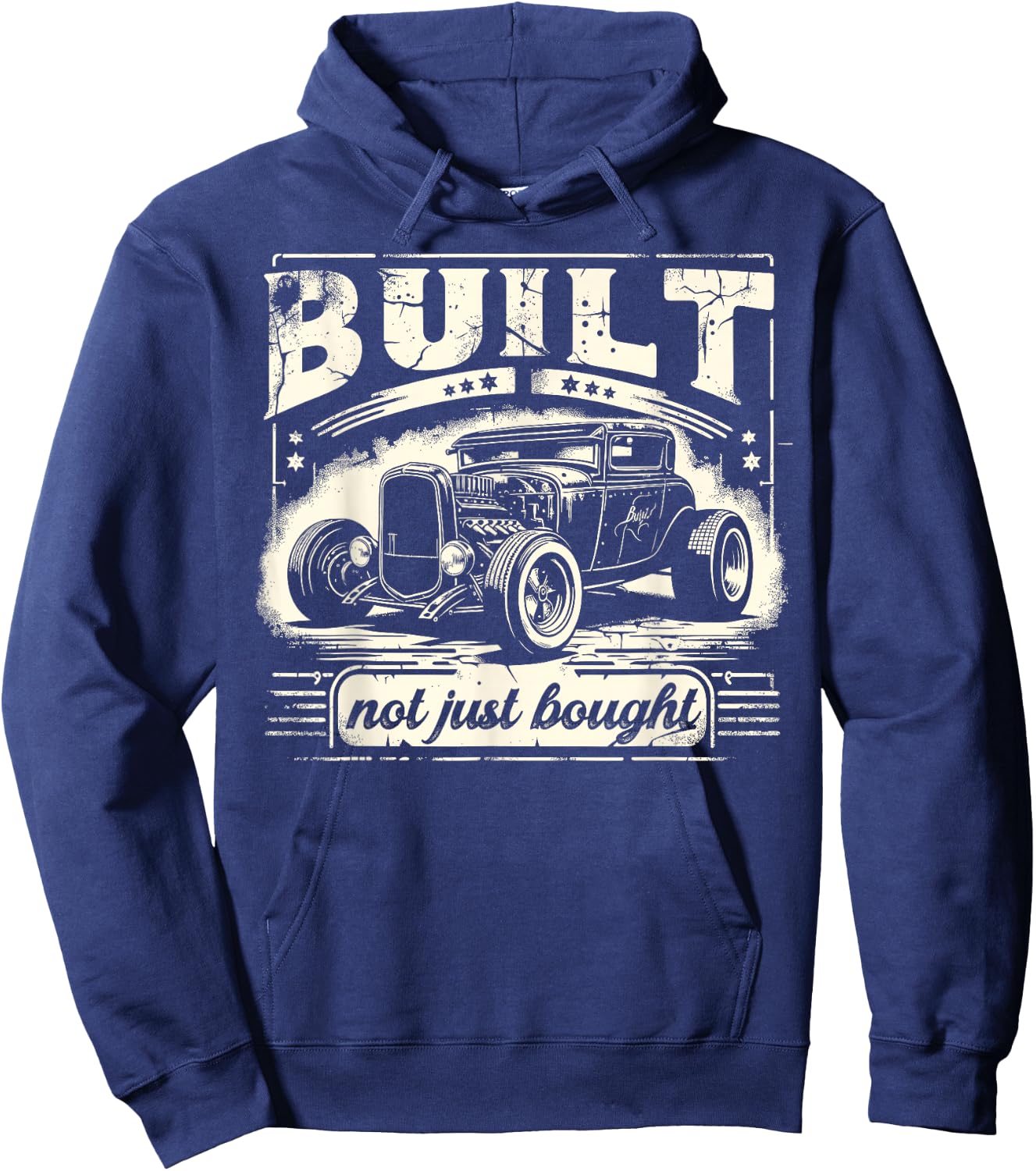 Rat Rod Built Not Just Bought, Vintage Hot Rod Car Hoodie - Hoodie | Navy