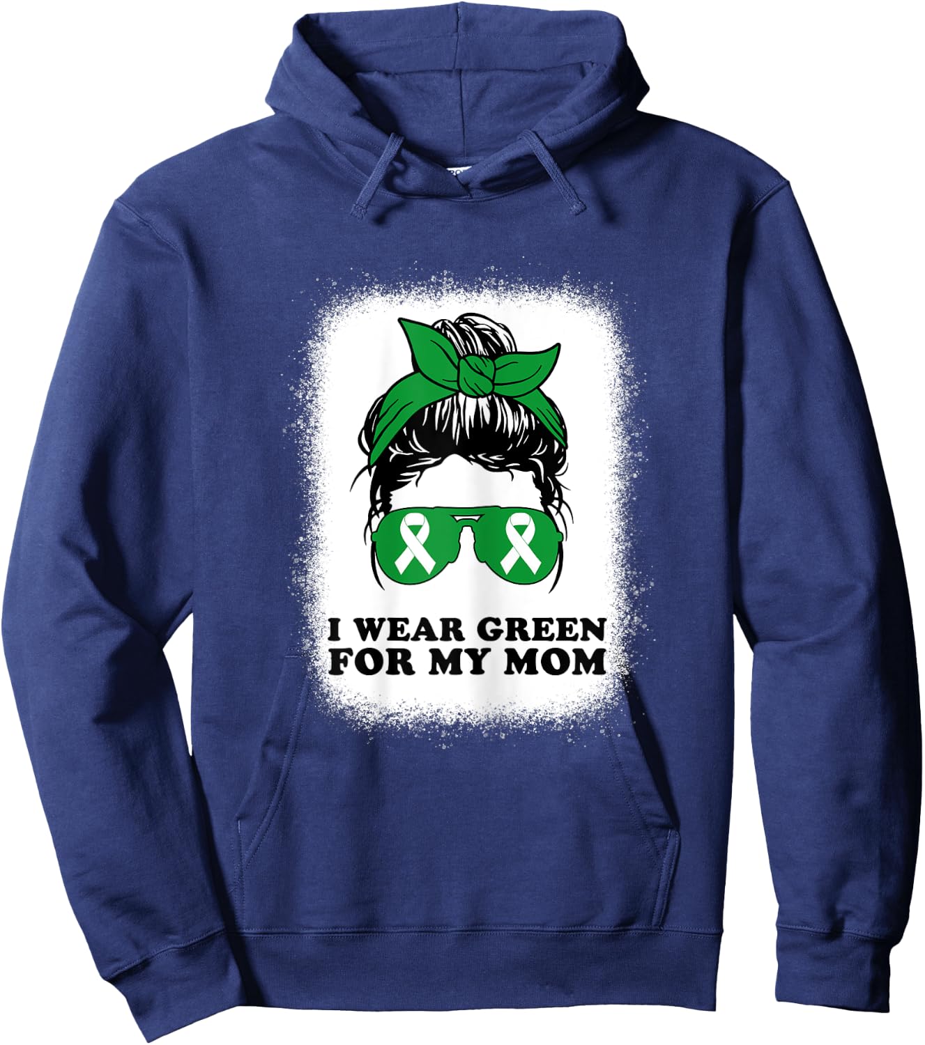 I Wear Green For My Mom Kidney Disease Awareness Messy Bun Hoodie - Hoodie | Navy