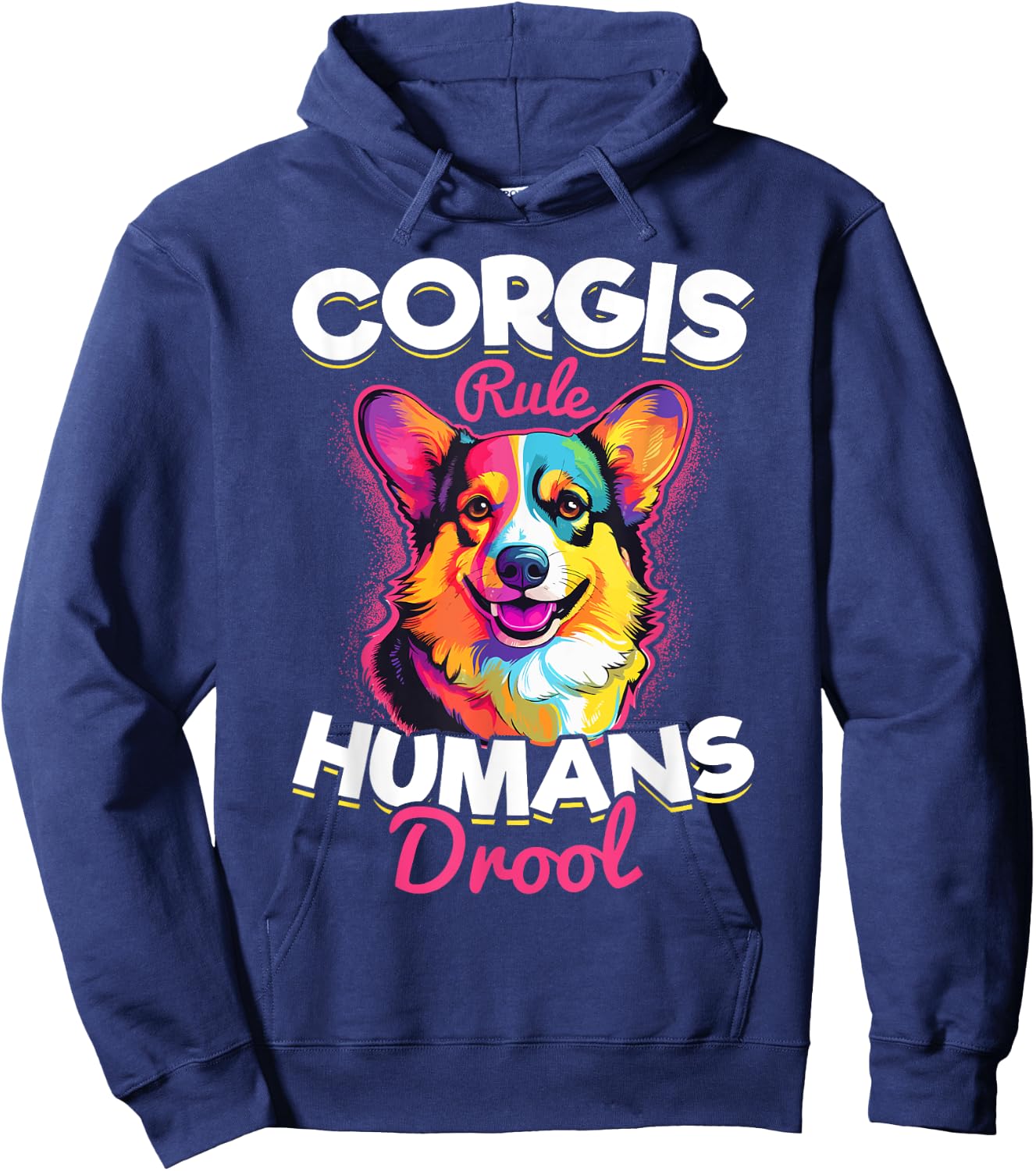 Welsh Corgi Pembroke Dog Breed Pet Corgis Rule Humans Drool Hoodie - Hoodie | Navy