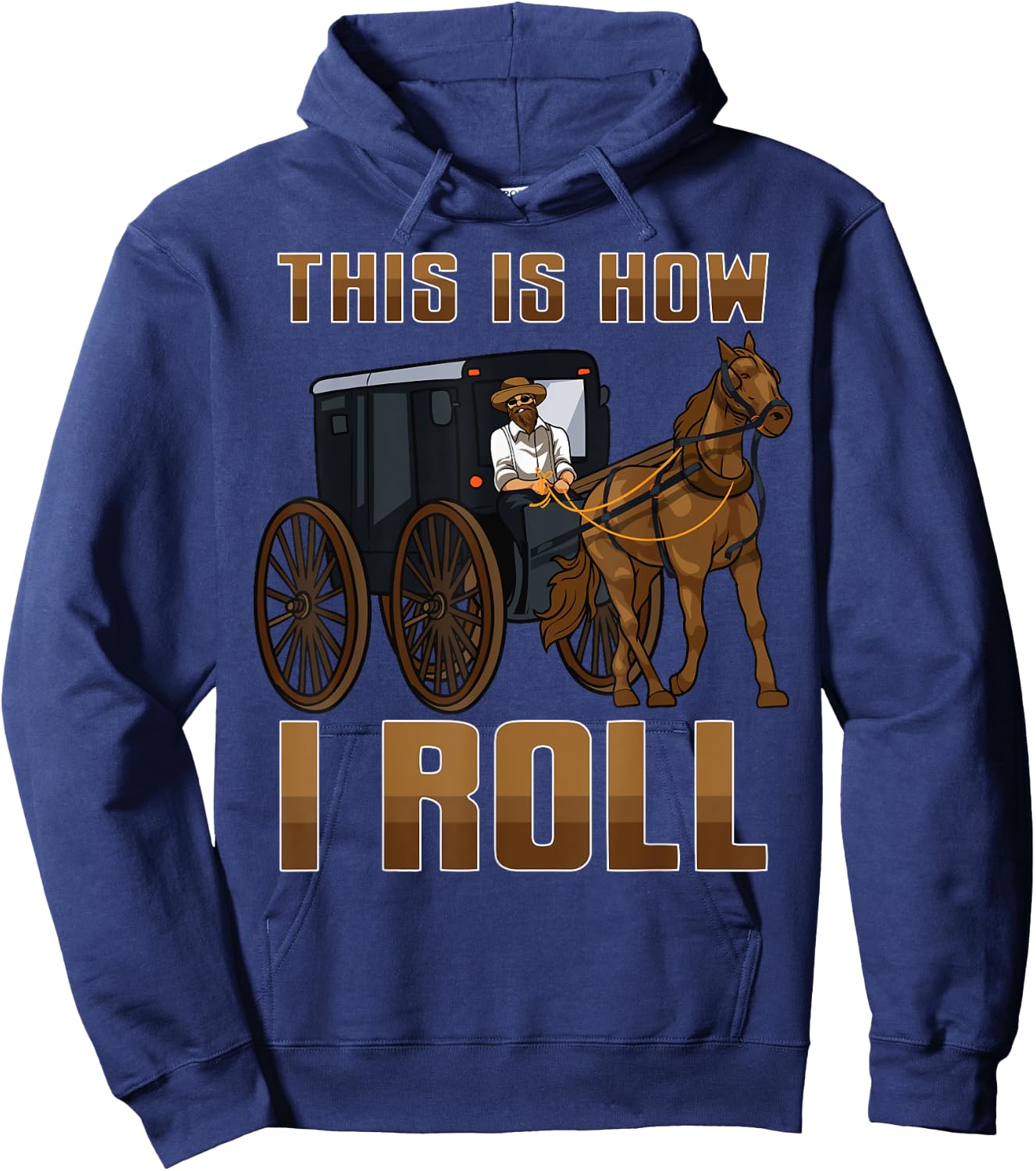 This is How I Roll Funny Amish Horse & Buggy Fun Amish Life Hoodie - Hoodie | Navy