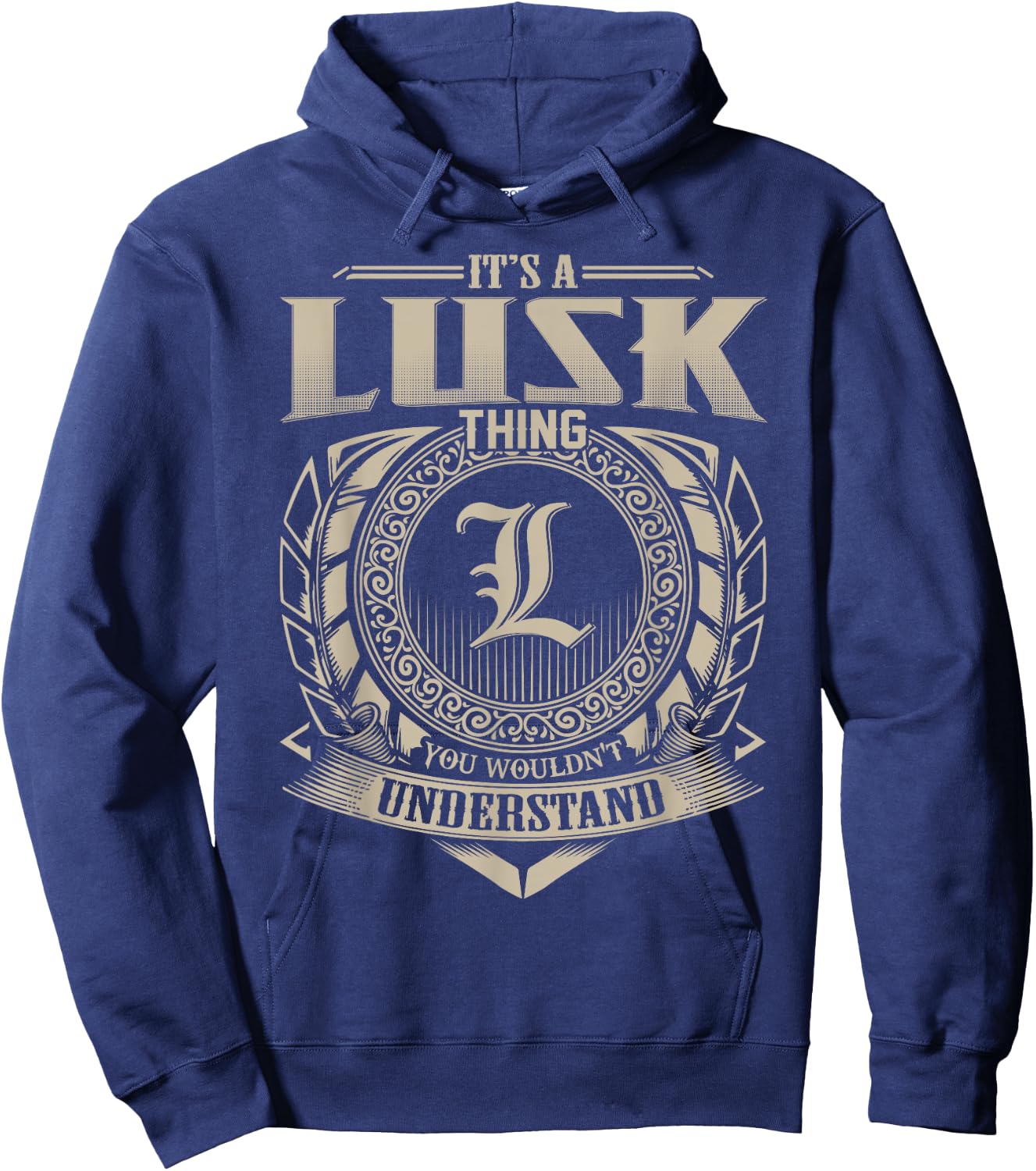 It's A LUSK Thing You Wouldn't Understand Name Vintage Hoodie - Hoodie | Navy