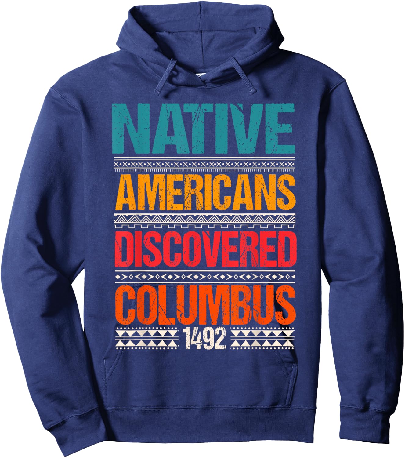 1492 Native Americans Christopher Columbus Day Hoodie - Hoodie | Navy