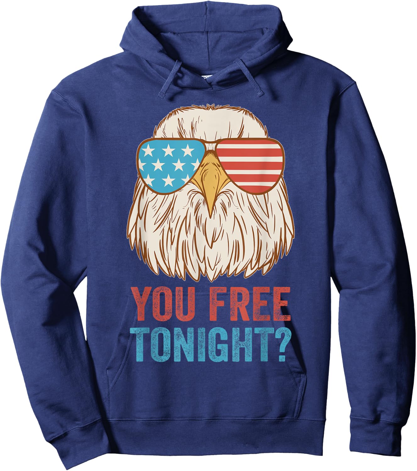 You Free Tonight Eagle - Celebrate Independence Day In Style Hoodie - Hoodie | Navy