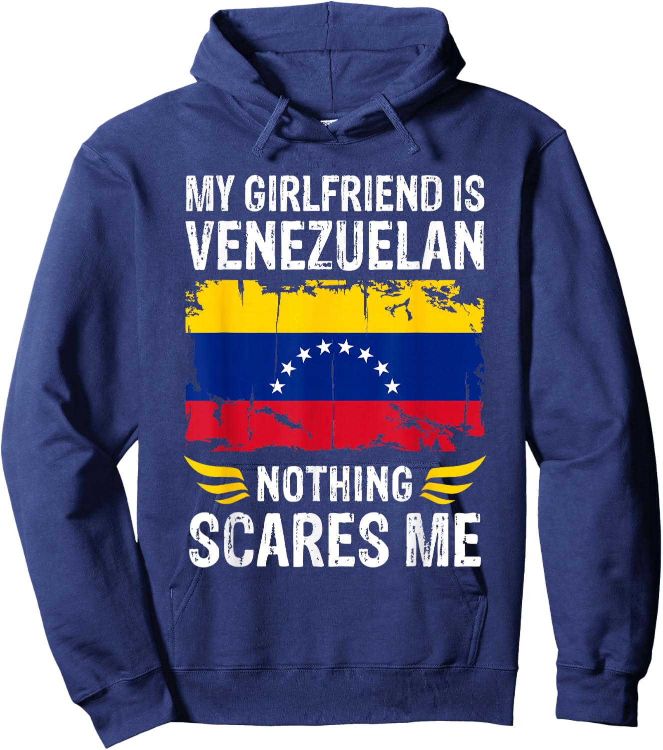 My Girlfriend Is Venezuelan Nothing Scares Me Venezuela Flag Hoodie - Hoodie | Navy