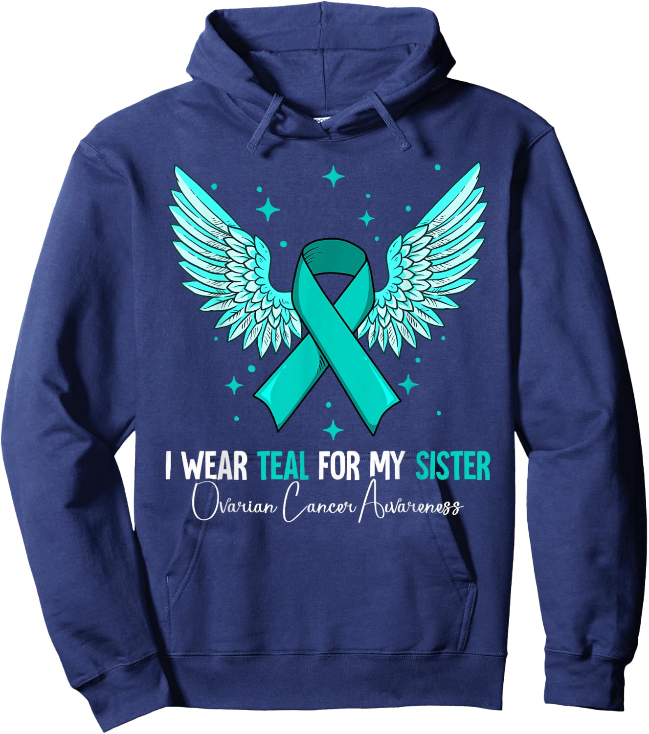 I Wear Teal For My Sister Ovarian Cancer Awareness Hoodie - Hoodie | Navy