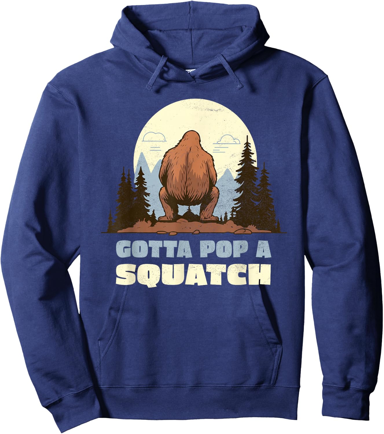 Funny Bigfoot Gotta Pop A Squatch Sasquatch Poop Joke Pun Hoodie - Hoodie | Navy