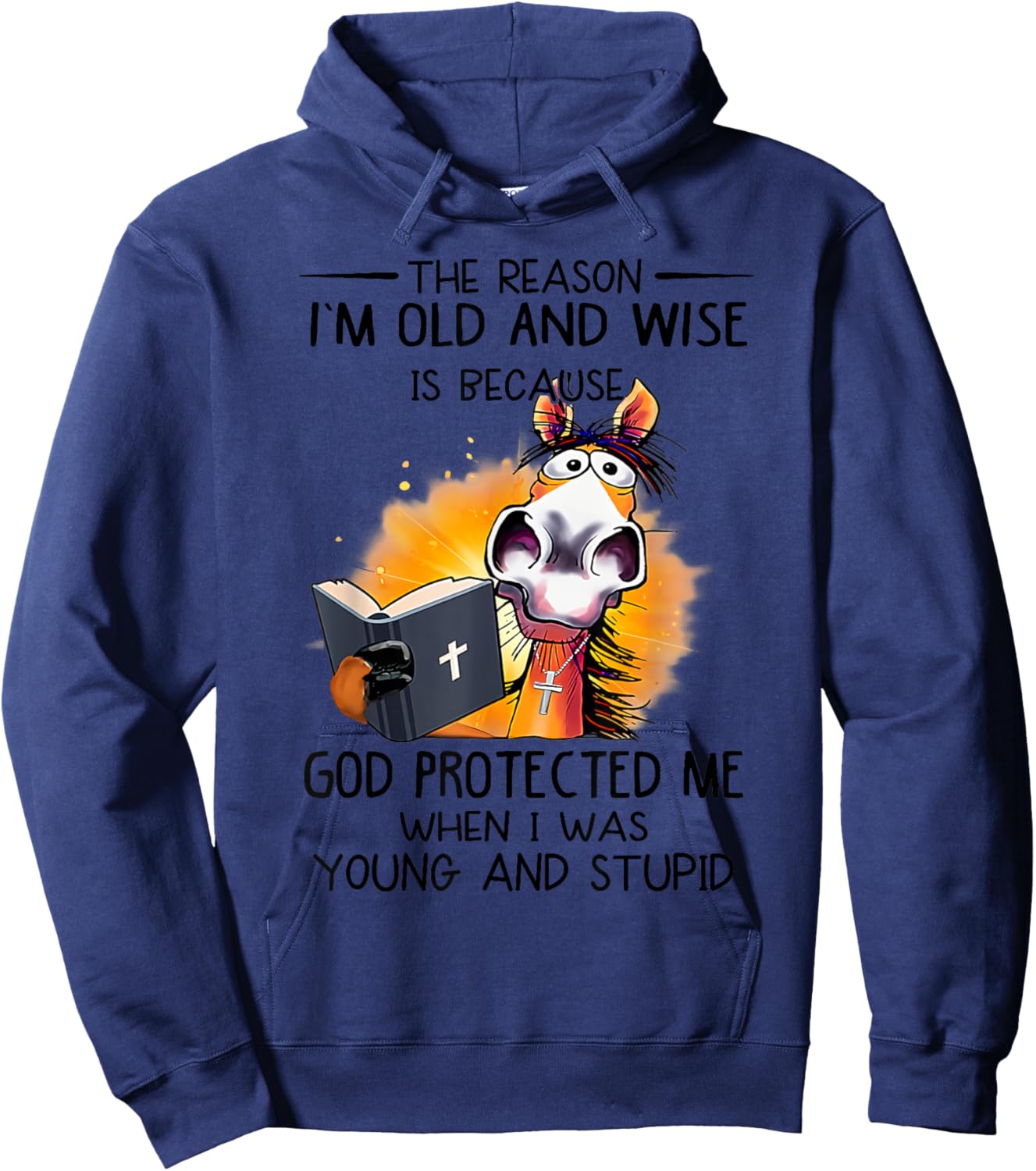 The reason I'm old and wise is because God protected me Hoodie - Hoodie | Navy