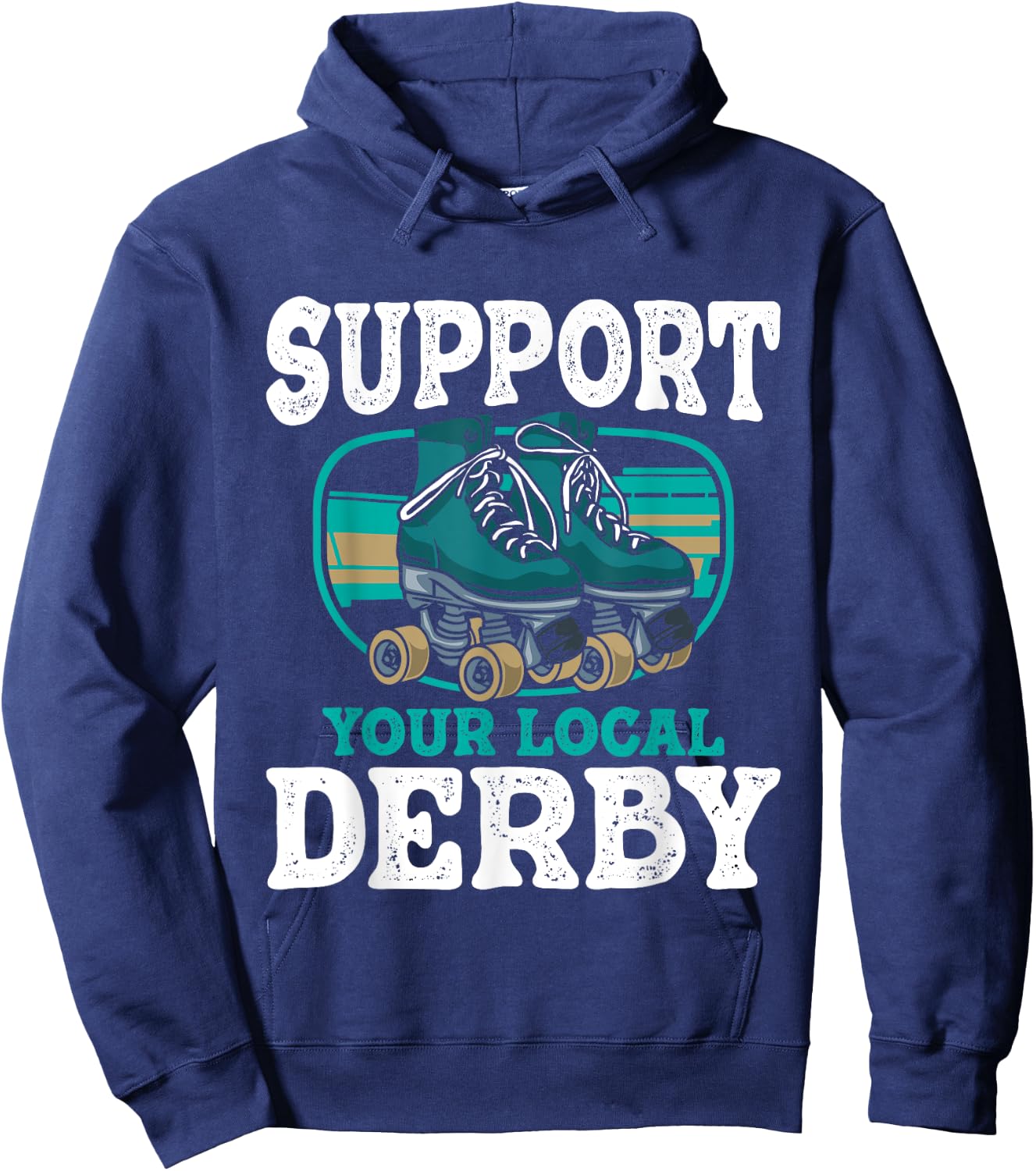 Support Your Local Roller Derby - Skater Roller Skating Hoodie - Hoodie | Navy