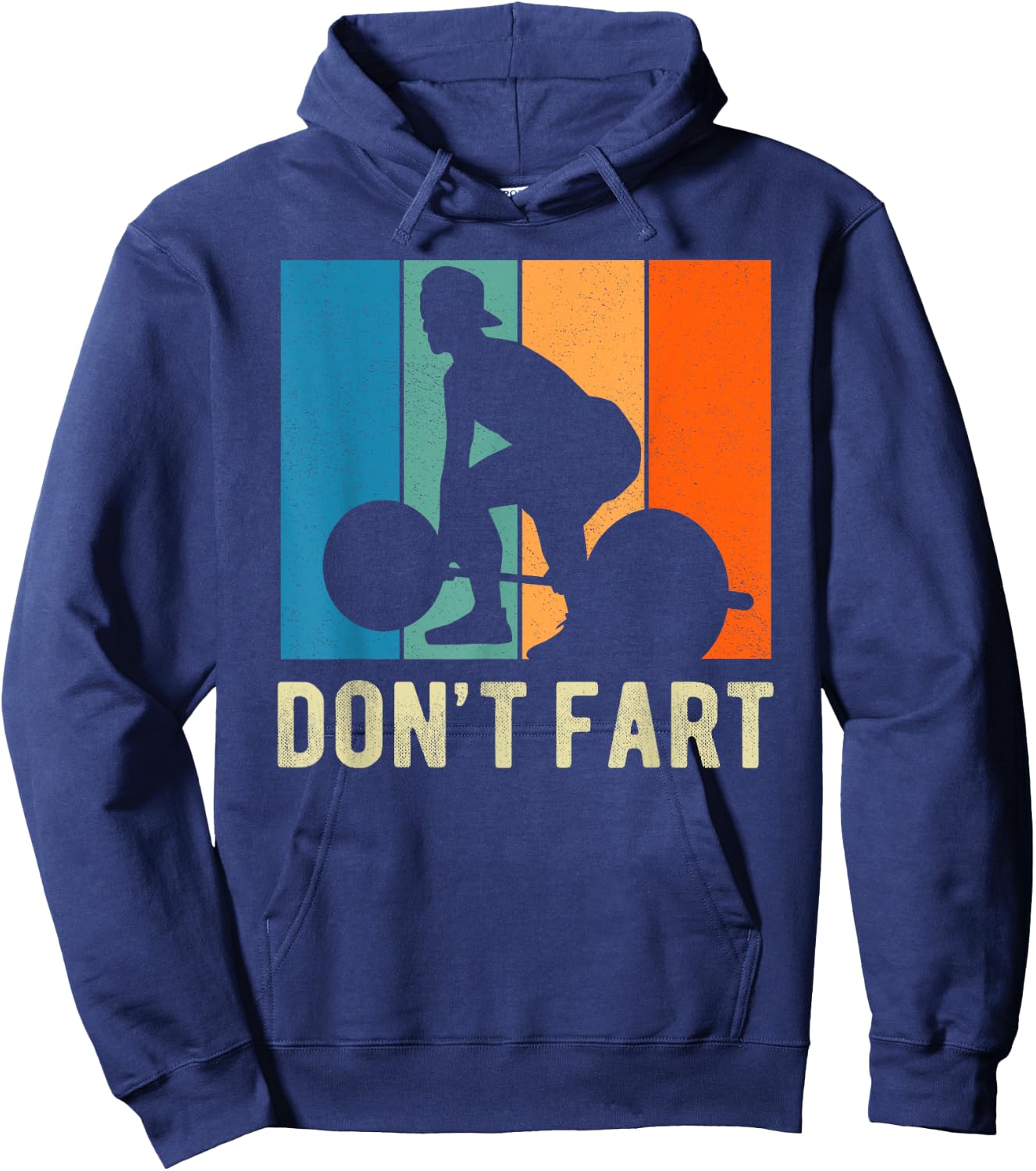 Don't Fart Weight Lifting Gym Fitness Workout Funny Hoodie - Hoodie | Navy