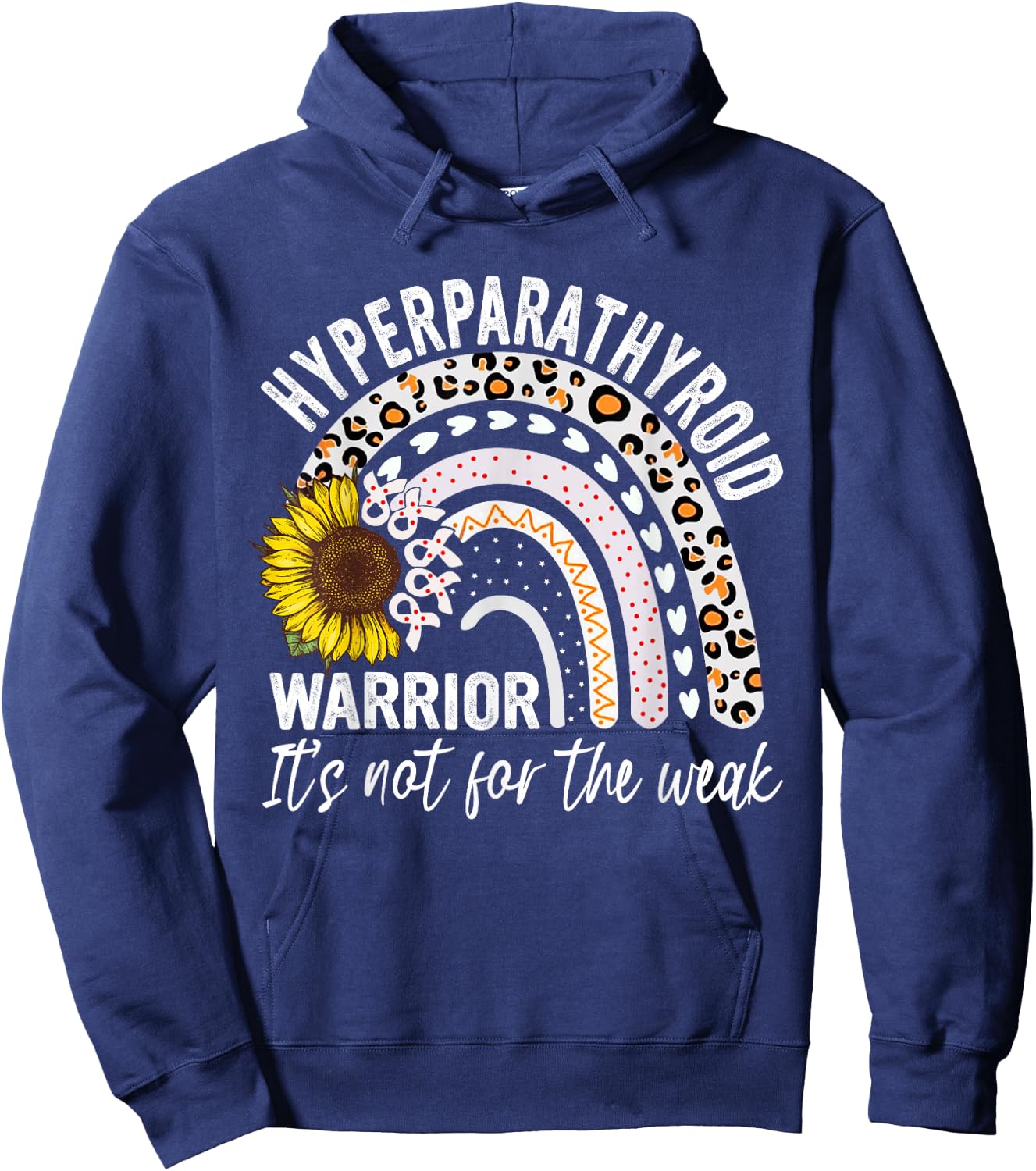 Hyperparathyroidism Warrior It's not for the weak Awareness Hoodie - Hoodie | Navy