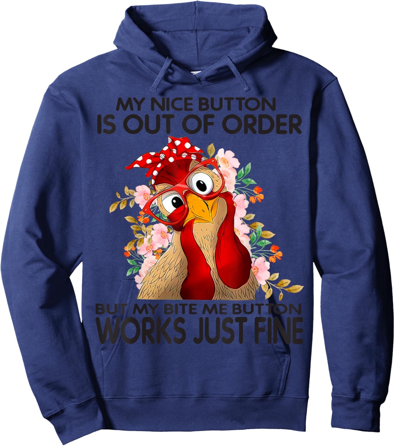 My Nice Button Is Out Of Order But My Bite Me Button Works Hoodie - Hoodie | Navy