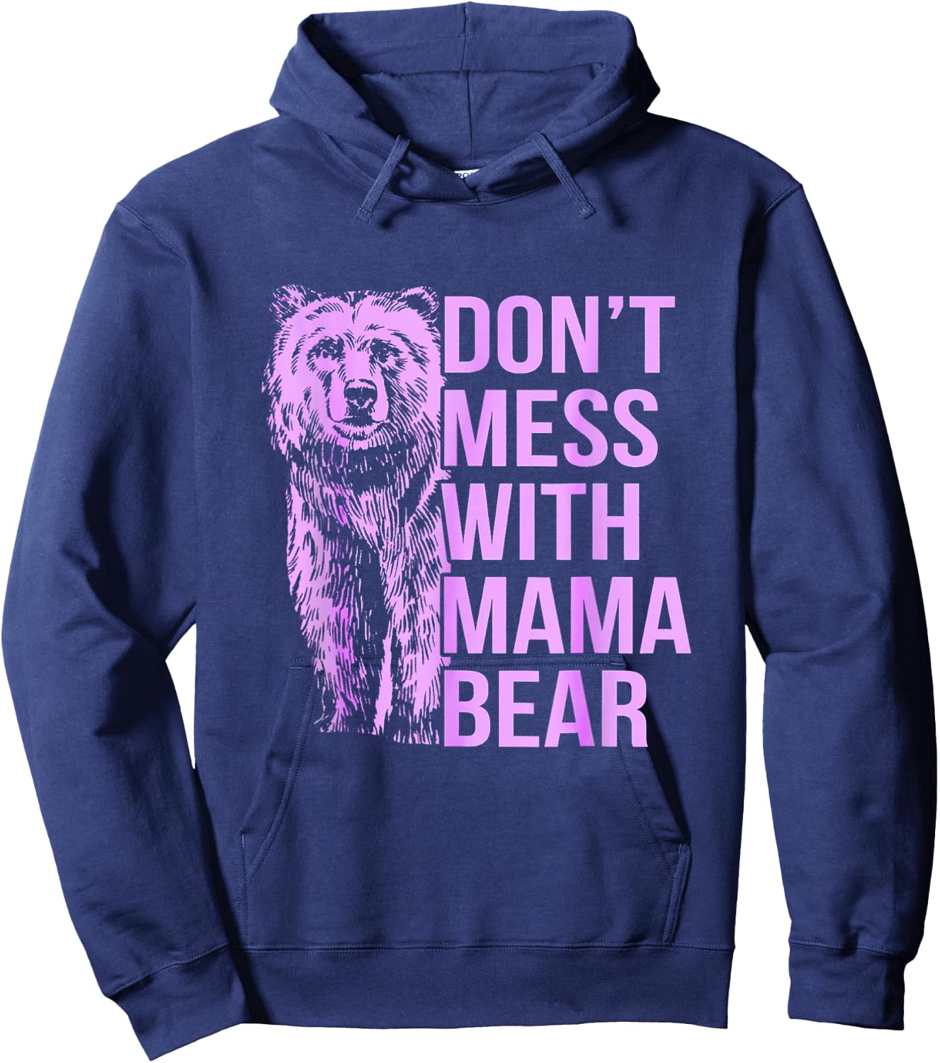 Don't Mess with Mama Bear. Hoodie - Hoodie | Navy