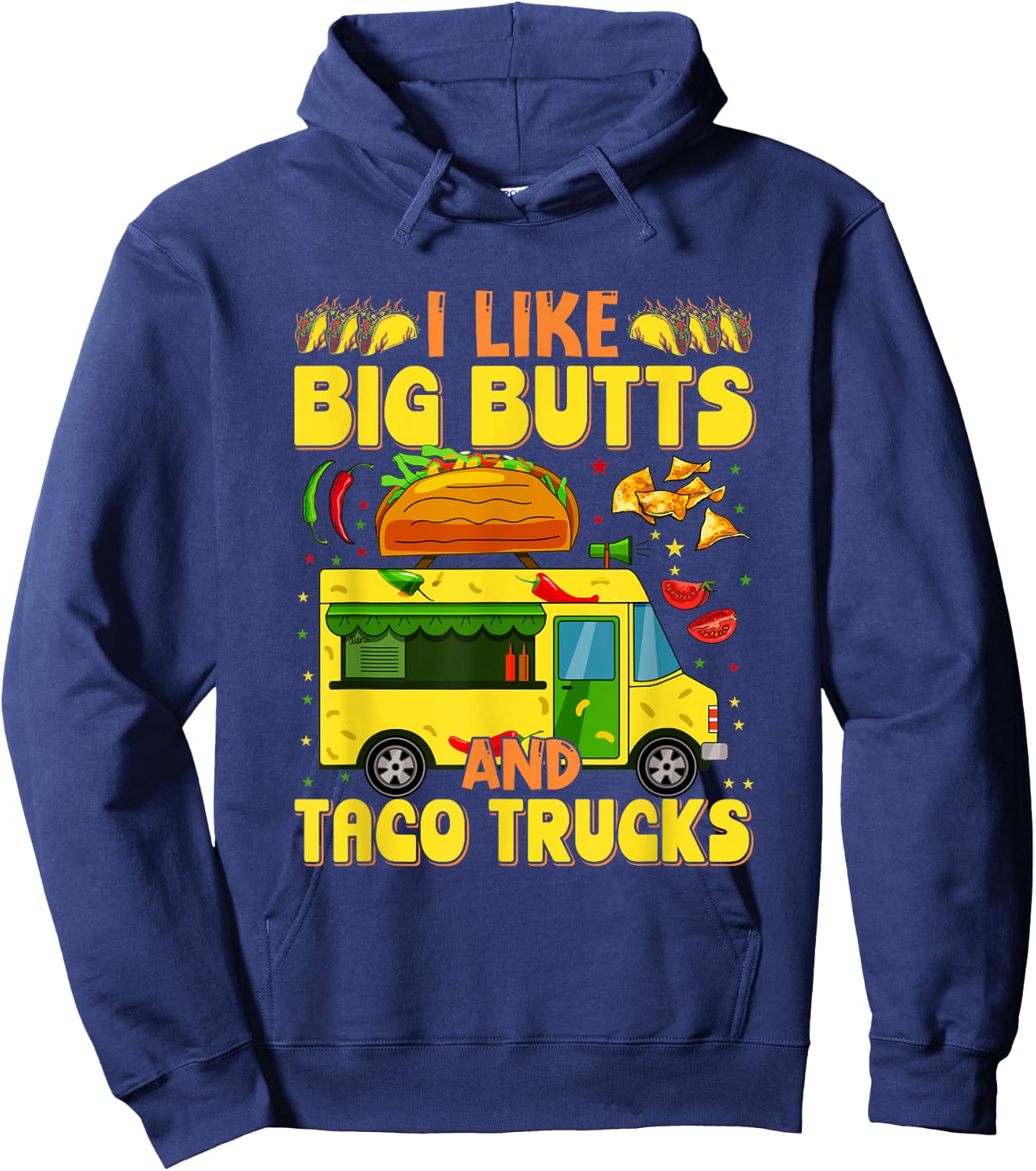 Cinco de Mayo, I like big butts and taco Trucks funny Hoodie - Hoodie | Navy