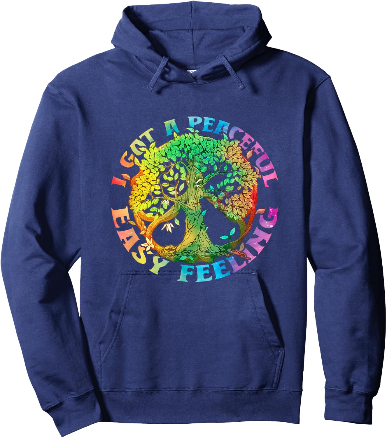 I Got Peaceful Easy a Feeling Hippie Peace Tree Of Lifes Hoodie - Hoodie | Navy