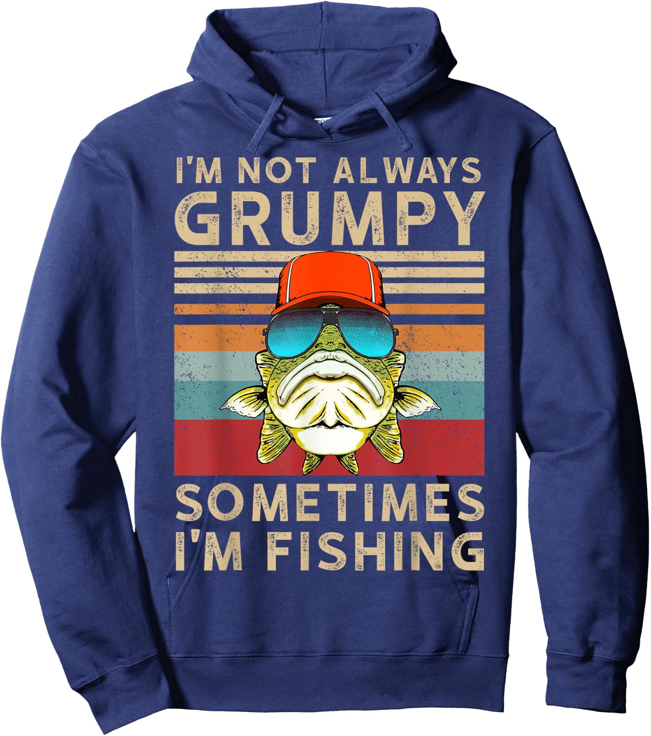 I'm Not Always Grumpy Sometimes I'm Fishing Hoodie - Hoodie | Navy