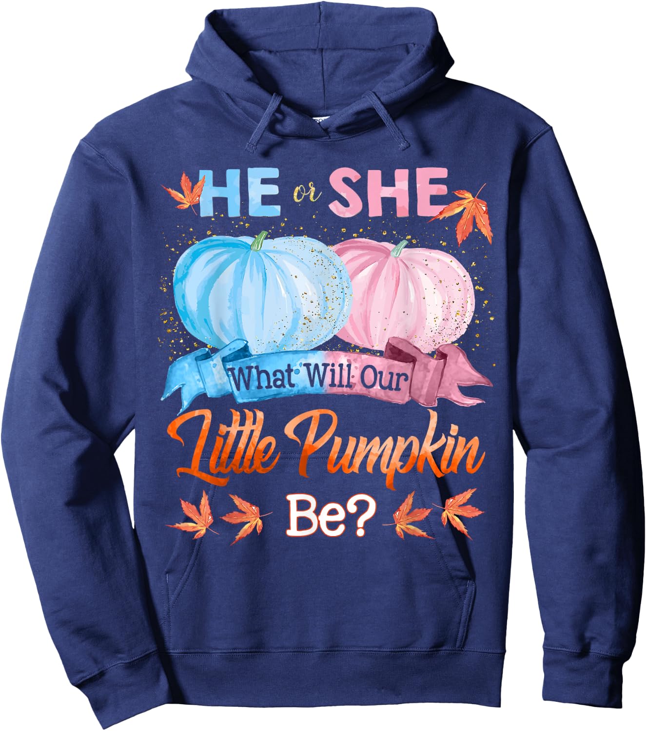 He or She What Will Our Little Pumpkin Be Autumn Baby Shower Hoodie - Hoodie | Navy