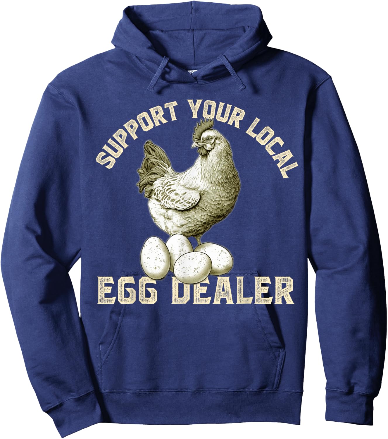 Support Your Local Egg Dealers Chicken Egg Lover Hoodie - Hoodie | Navy