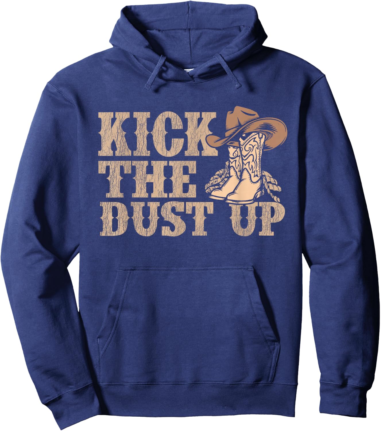Kick The Dust Up - Country Music Western Dancer Cowgirl Hoodie - Hoodie | Navy