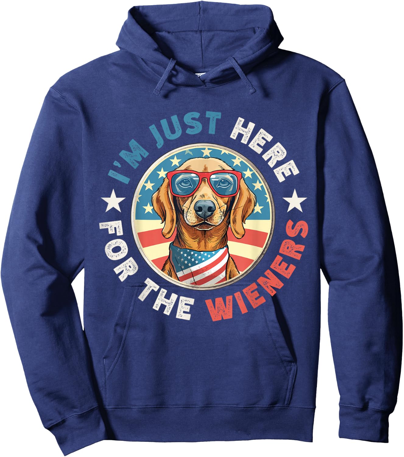 Funny Dog I'm just here for the Wieners Dachshund July 4th Hoodie - Hoodie | Navy